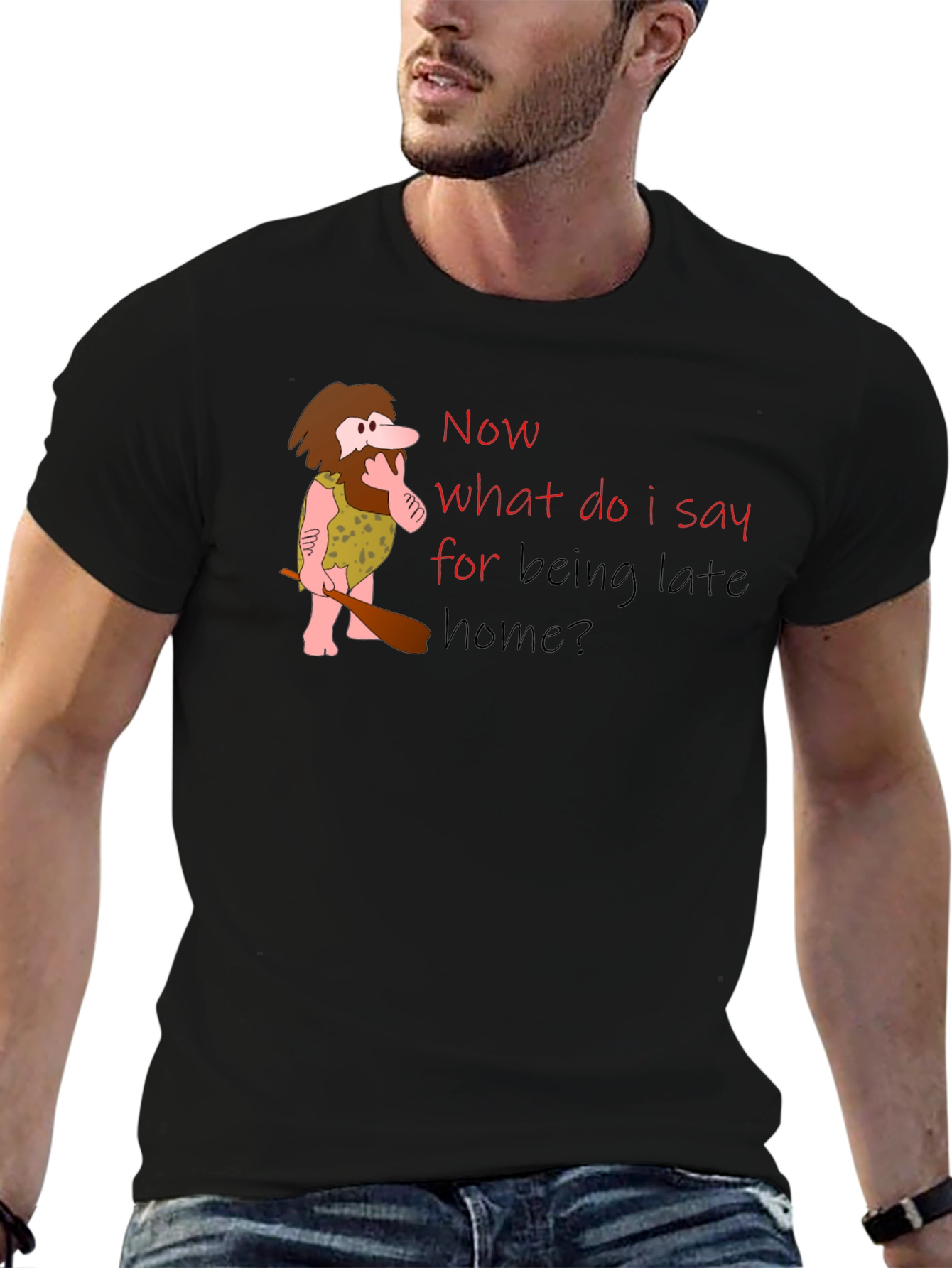 Funny Caveman Late Home T-Shirt