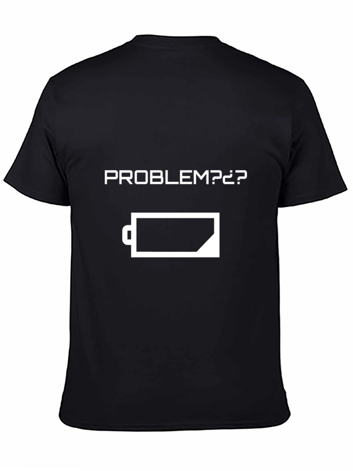 Problem? Low Battery Graphic T-Shirt
