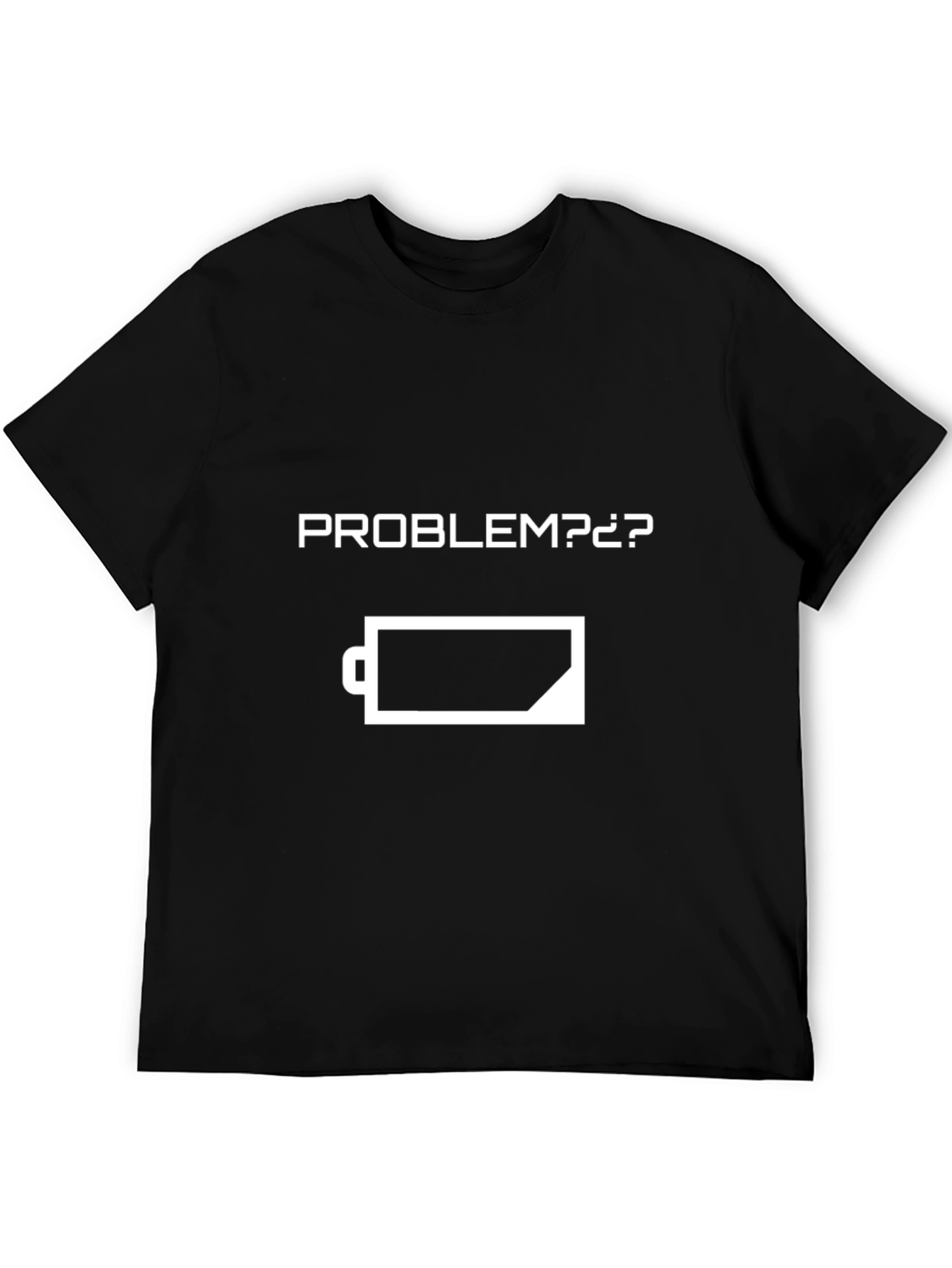 Problem? Low Battery Graphic T-Shirt