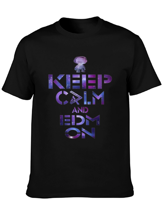 Keep Calm and EDM On Galaxy T-Shirt