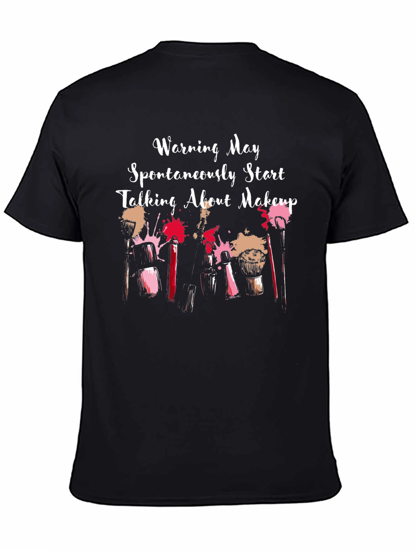 Makeup Lovers Warning Graphic T-Shirt