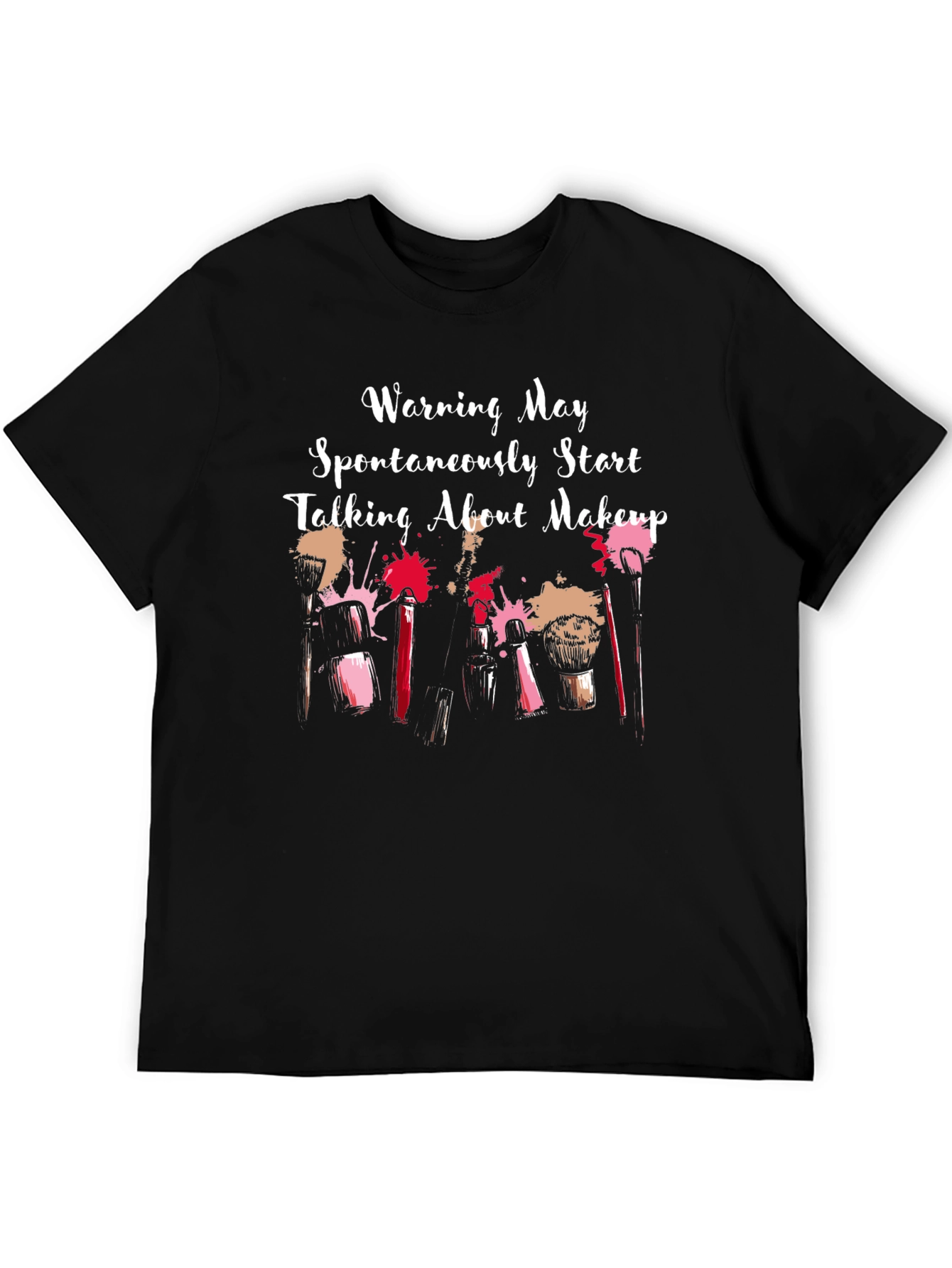 Makeup Lovers Warning Graphic T-Shirt