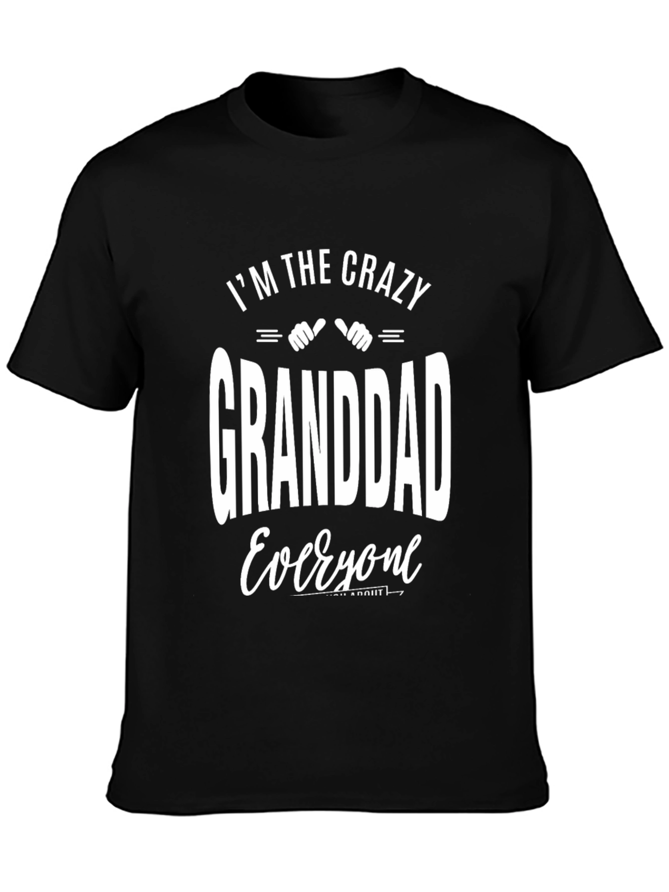 Crazy Granddad T-Shirt - Fun Novelty Grandfather Tee