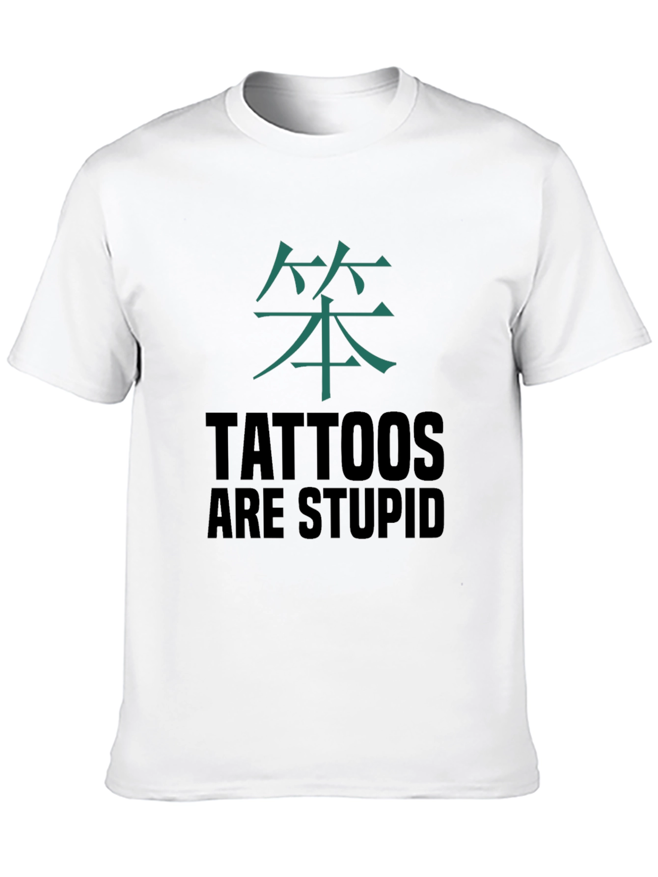 Tattoos Are Stupid Graphic Tee - Anti-Tattoo Sarcasm