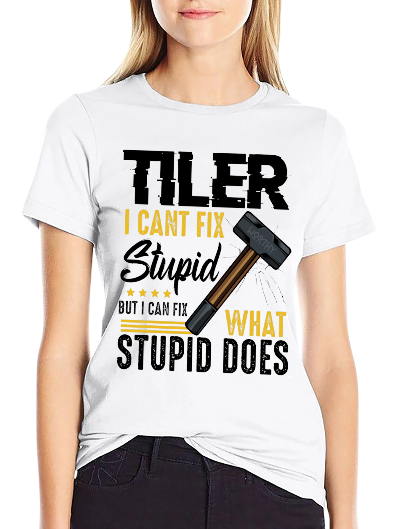 Tiler: I Cant Fix Stupid T-Shirt