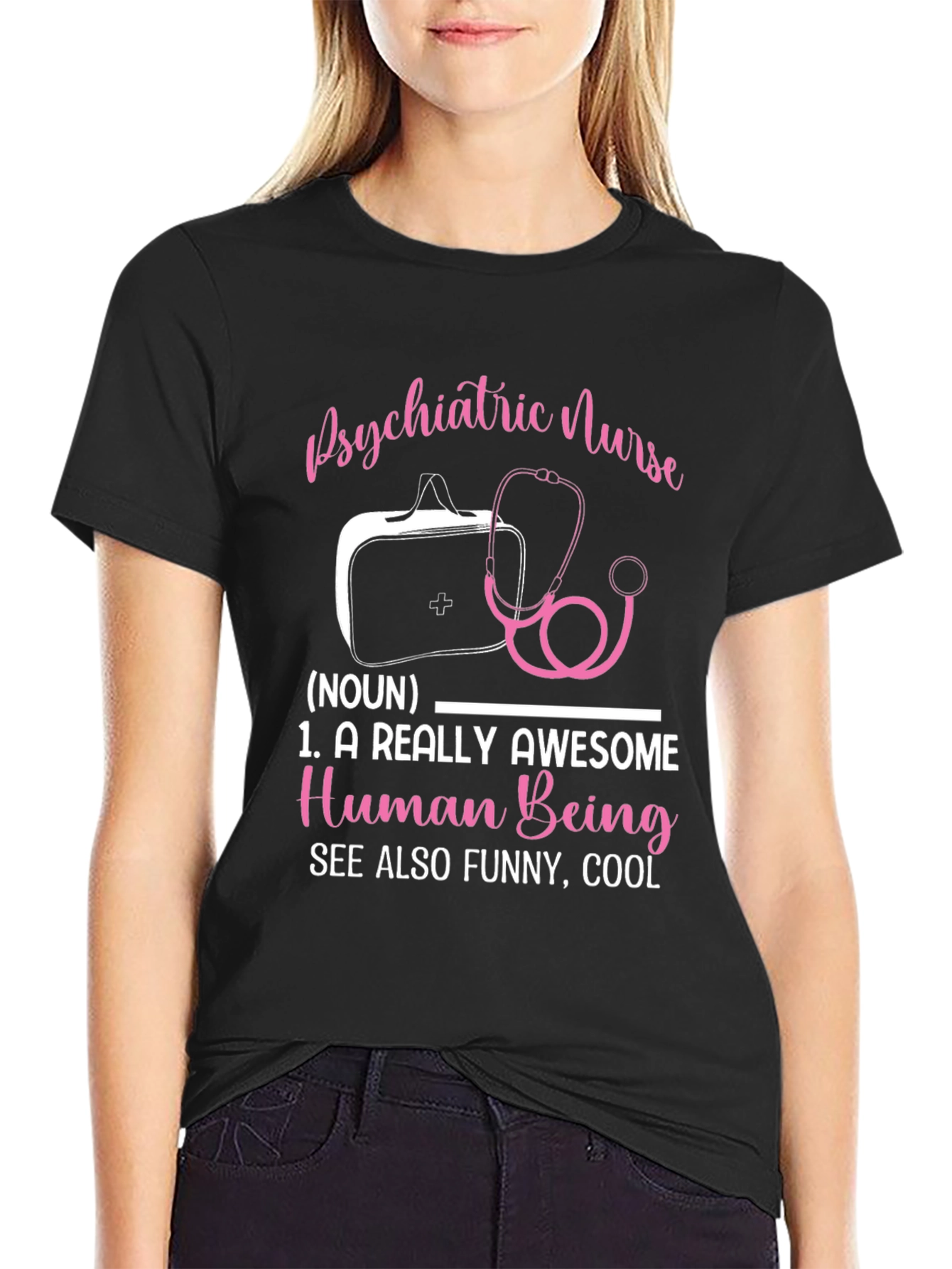 Psychiatric Nurse T-Shirt: Awesome Human Being Definition