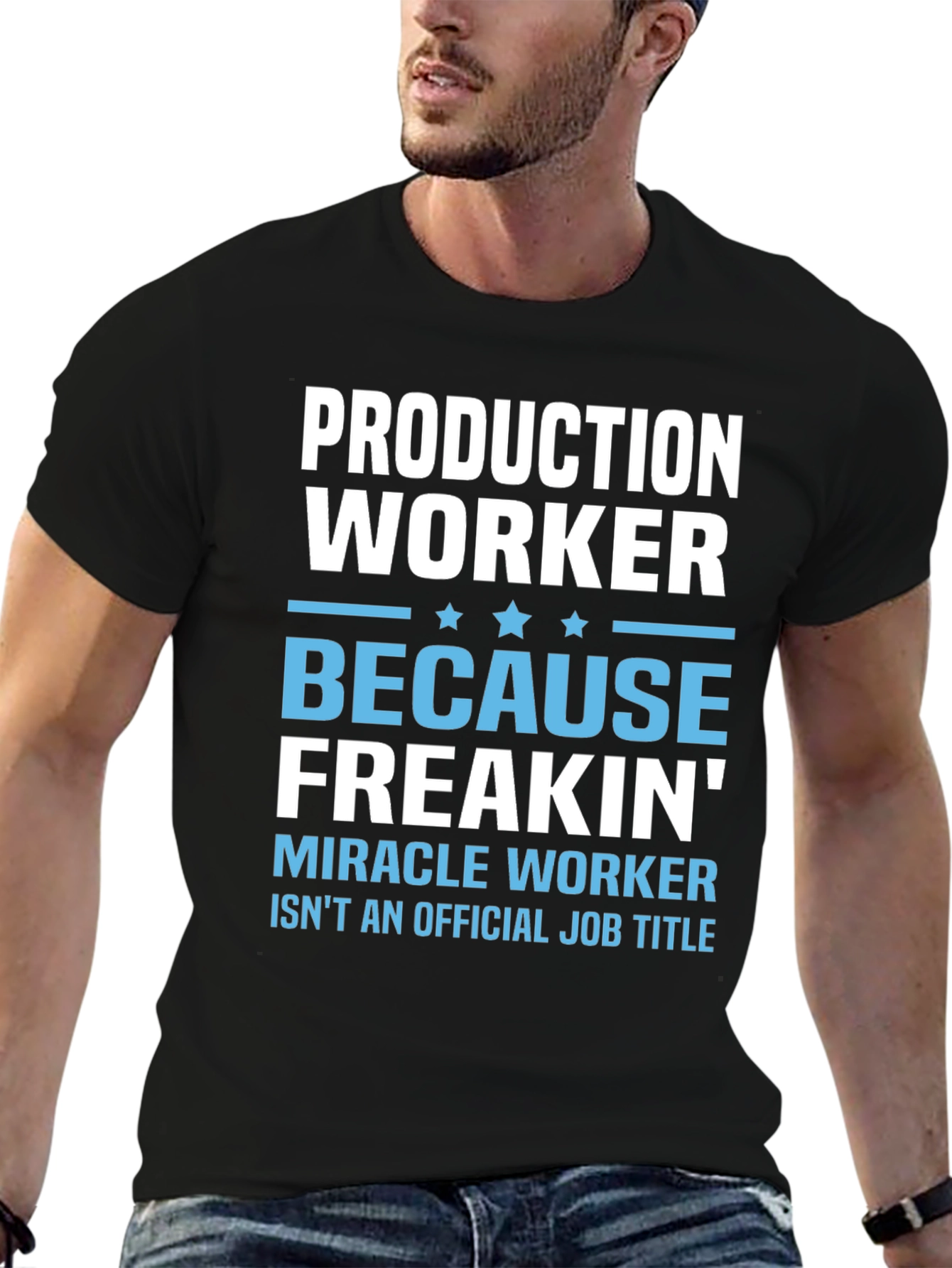 Production Worker Freakin Miracle T-Shirt