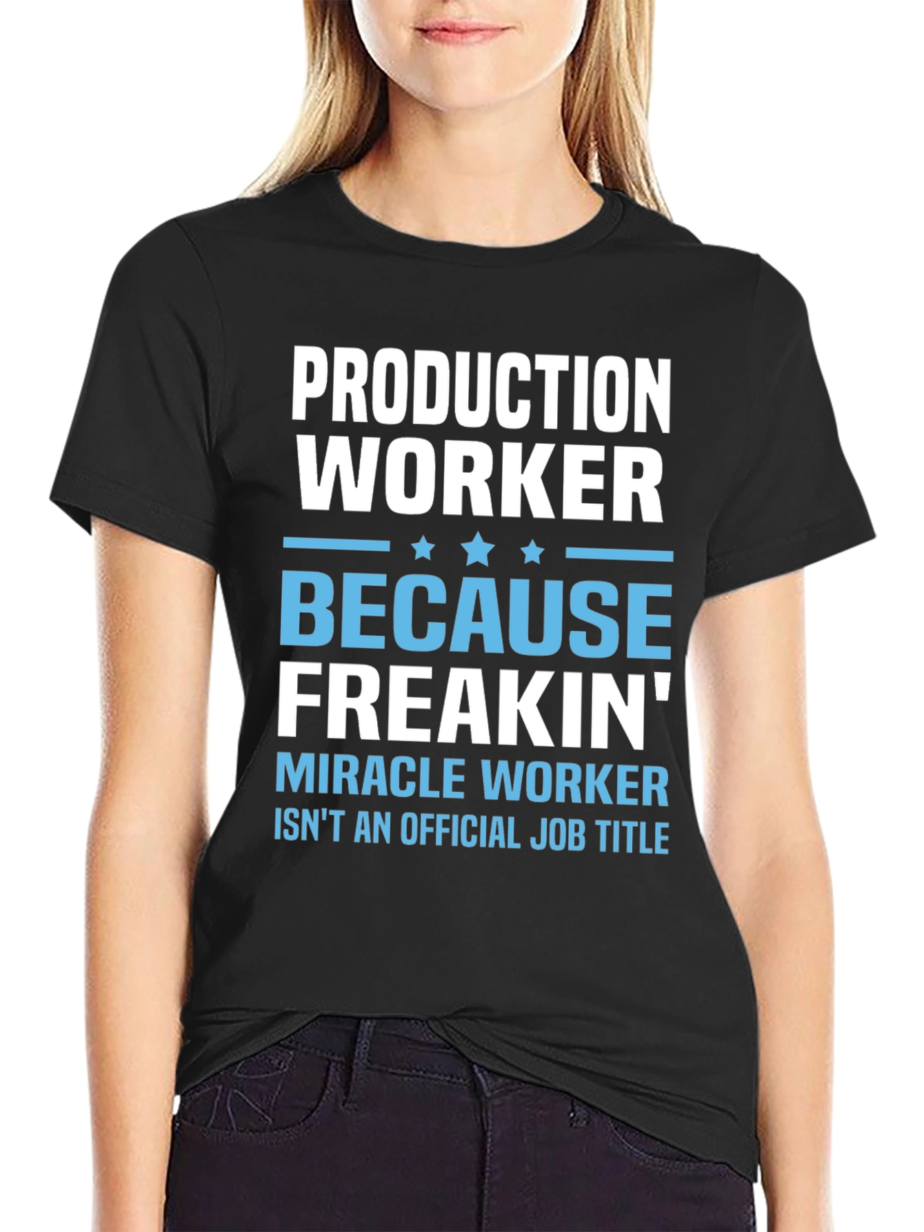 Production Worker Freakin Miracle T-Shirt