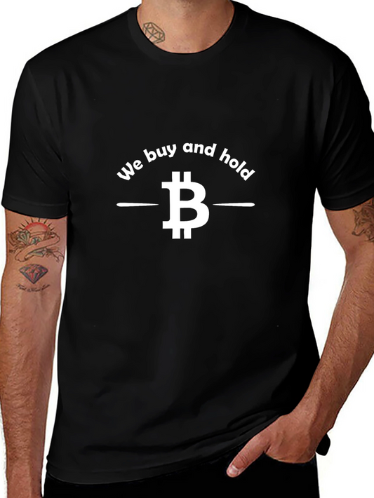Bitcoin We Buy and Hold Crypto T-Shirt