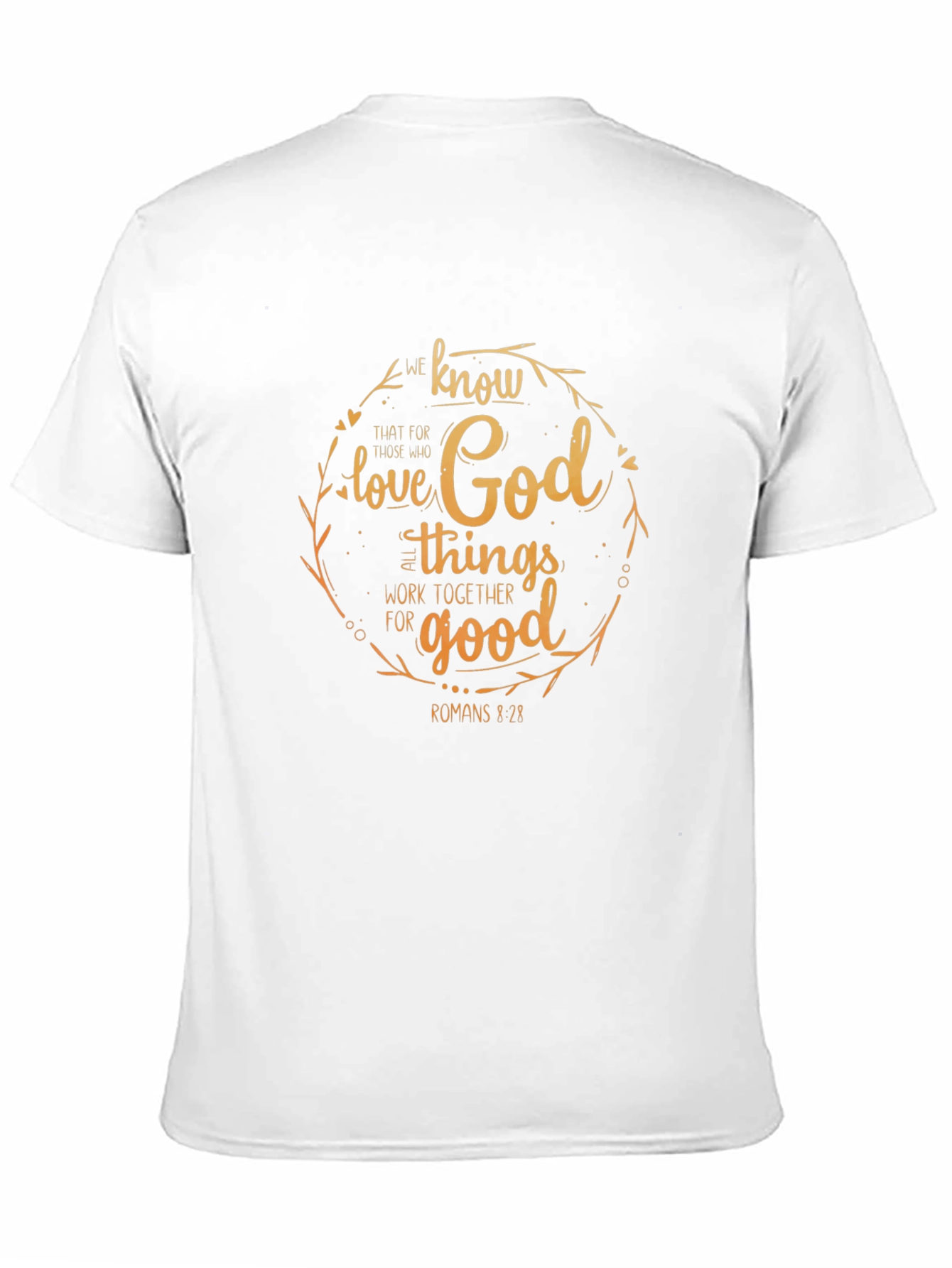 Faith-Based T-Shirt - Romans 8:28 Christian Apparel