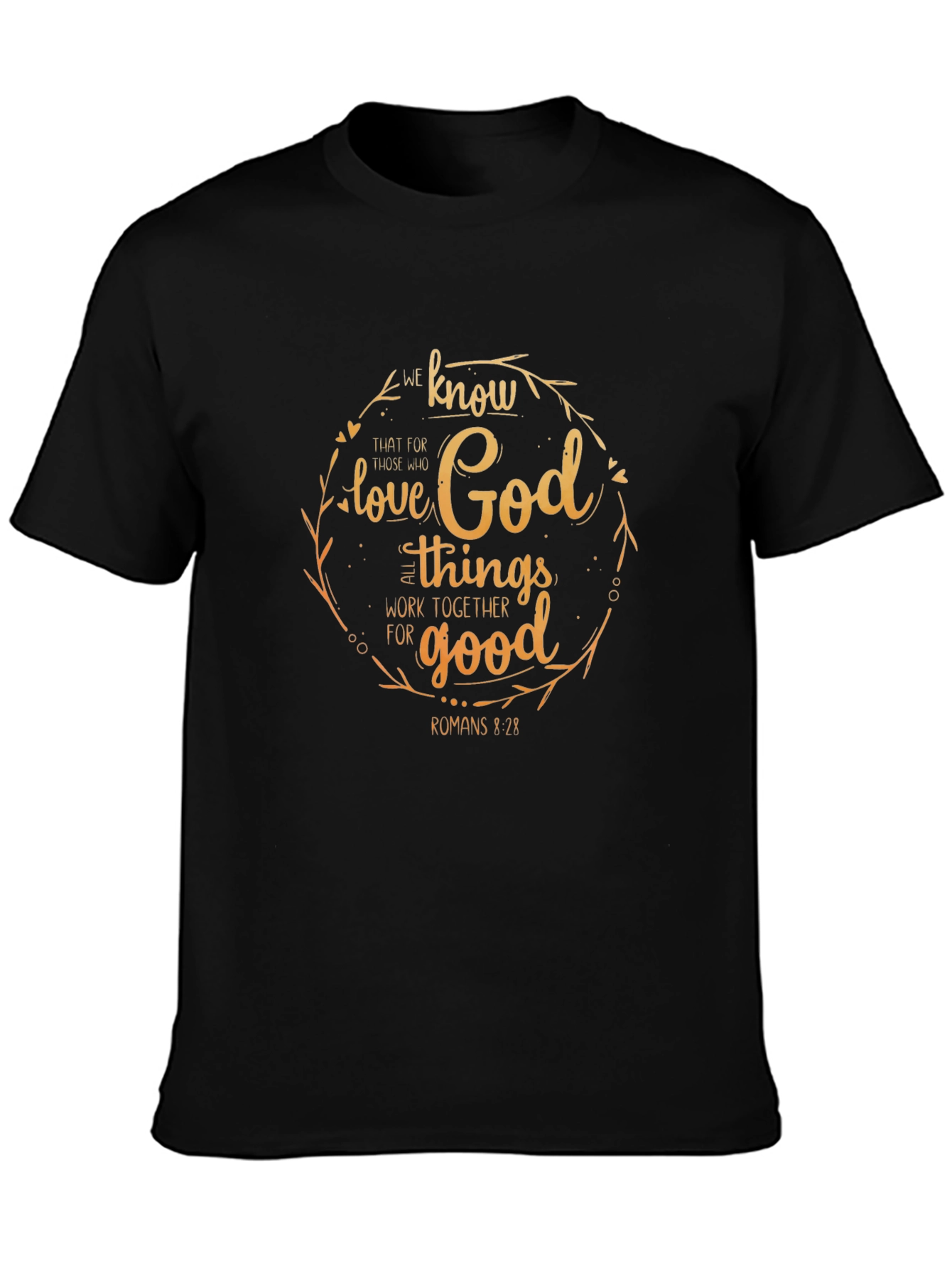 Faith-Based T-Shirt - Romans 8:28 Christian Apparel