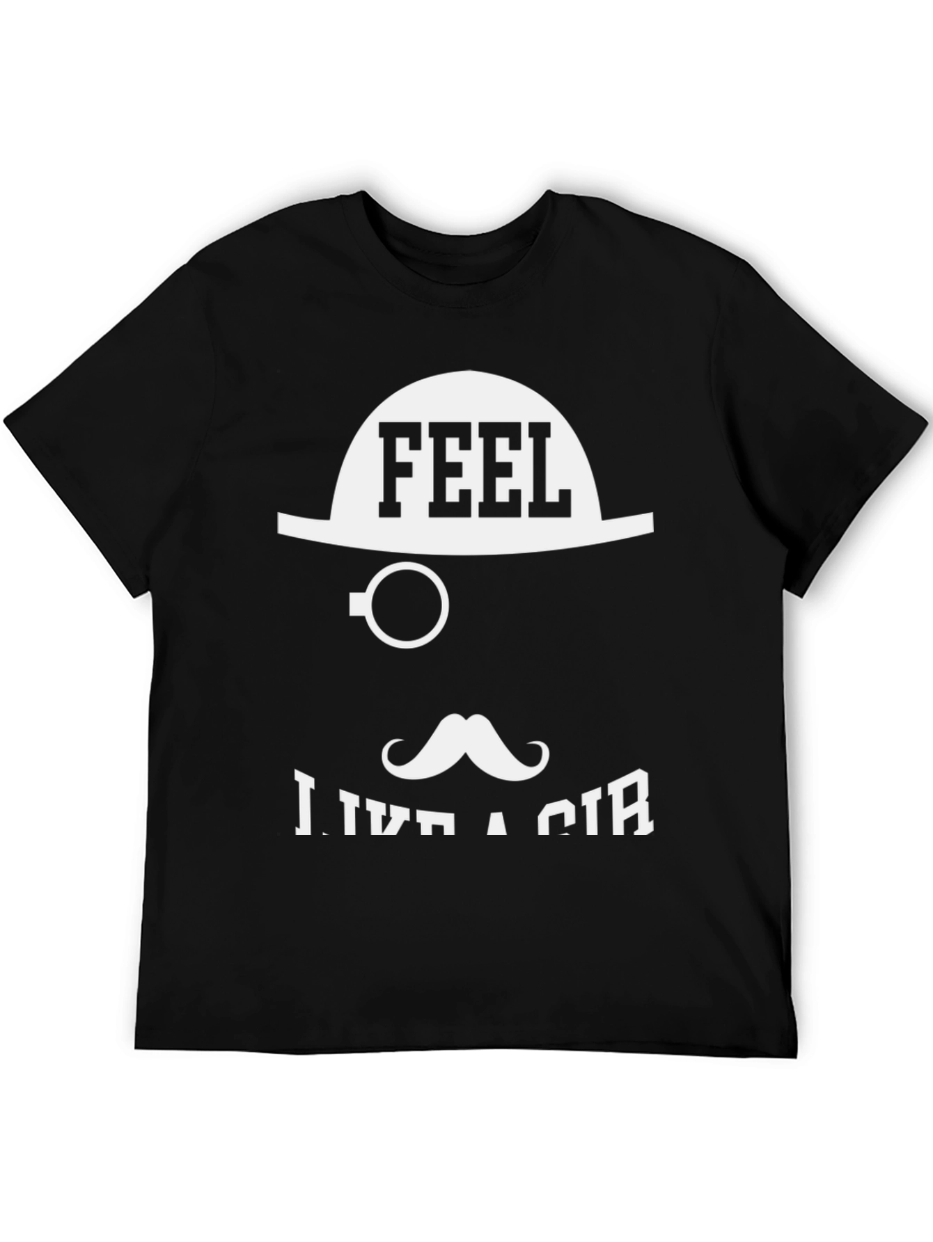 Feel Like a Sir Graphic T-Shirt - Black