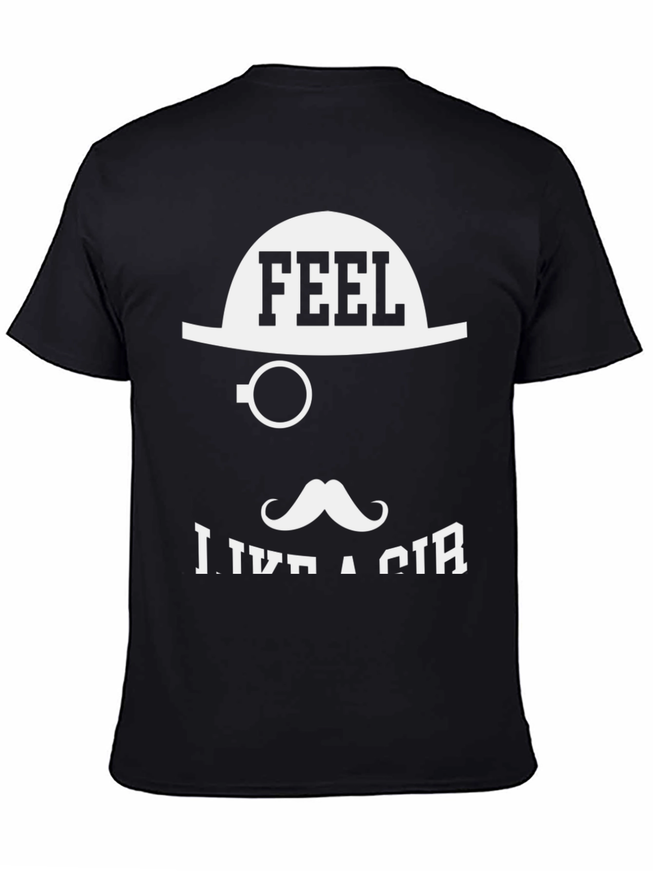 Feel Like a Sir Graphic T-Shirt - Black