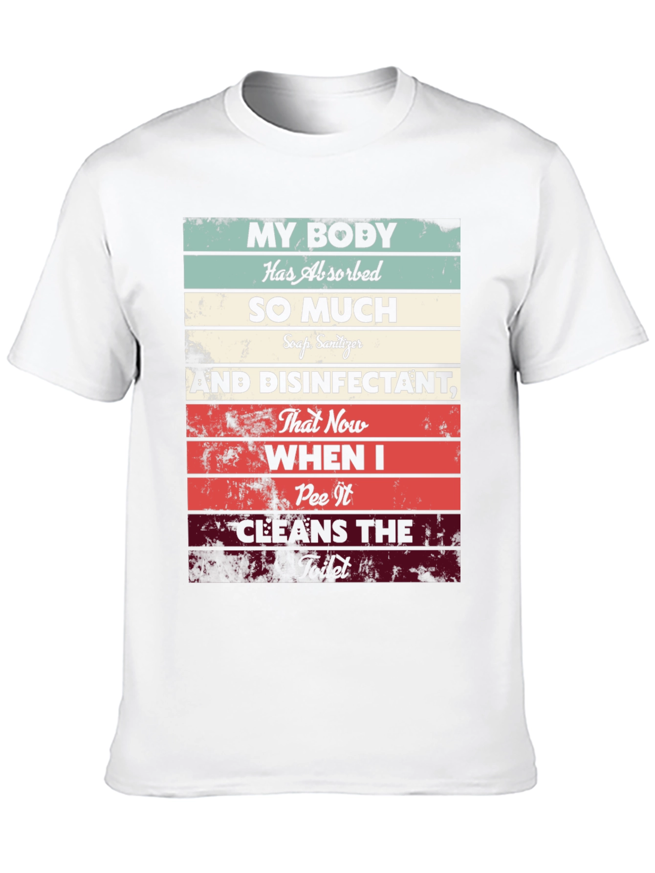 My Body Absorbed So Much T-Shirt