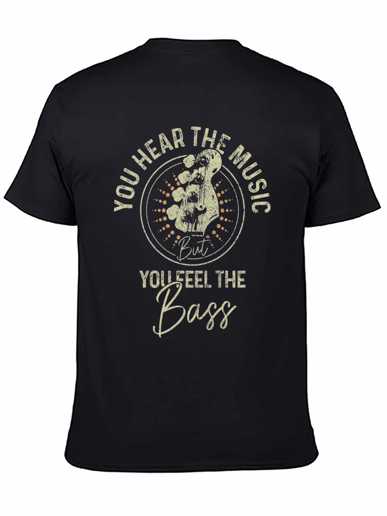You Hear the Music You Feel the Bass T-Shirt