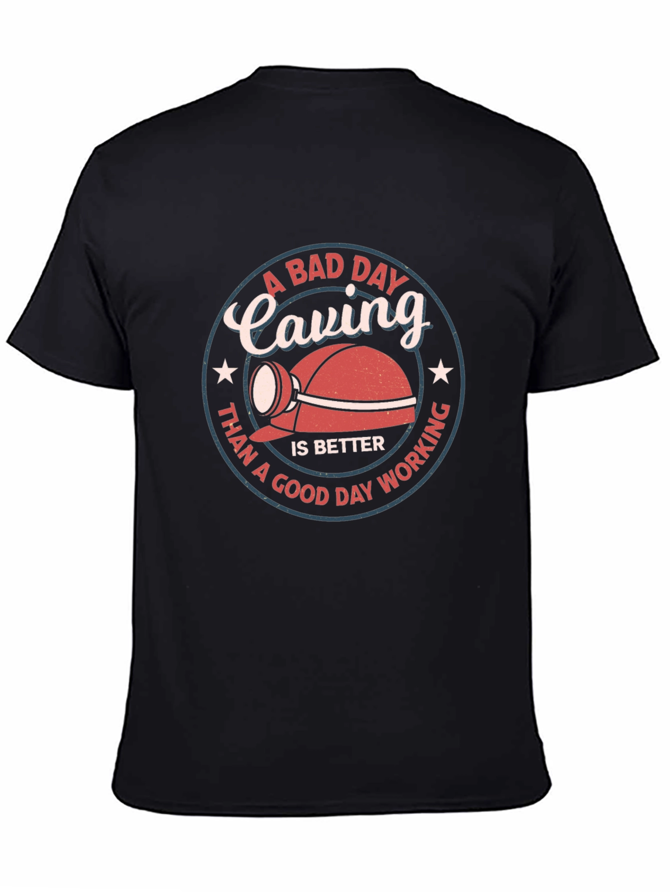 A Bad Day Caving T-Shirt