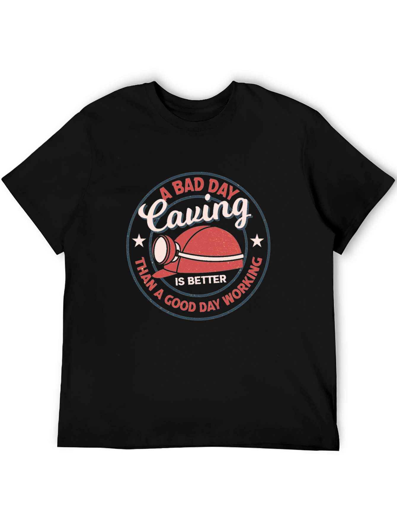 A Bad Day Caving T-Shirt