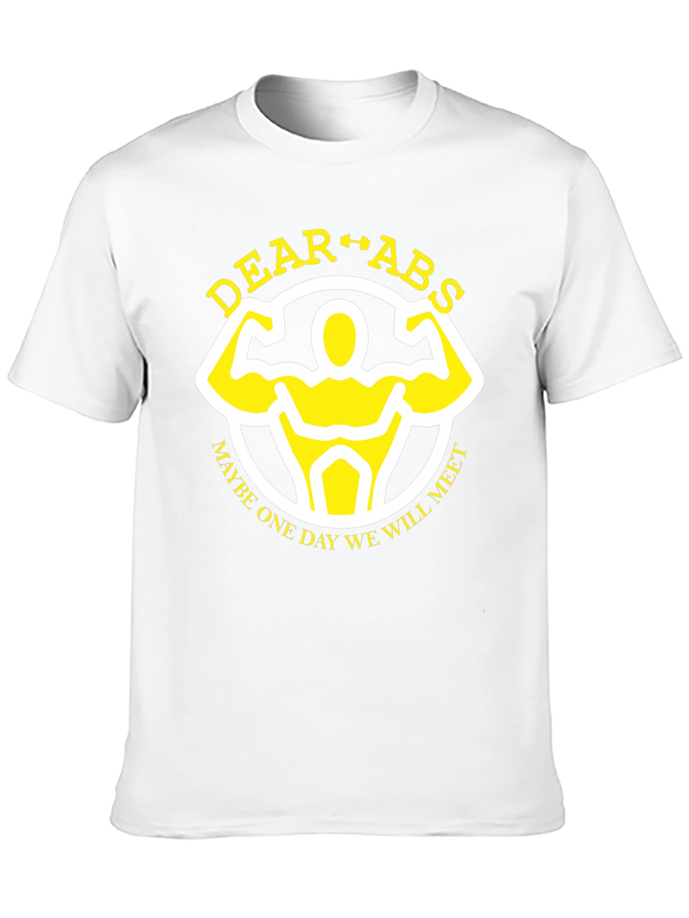 Dear Abs Funny Workout Motivation T-Shirt