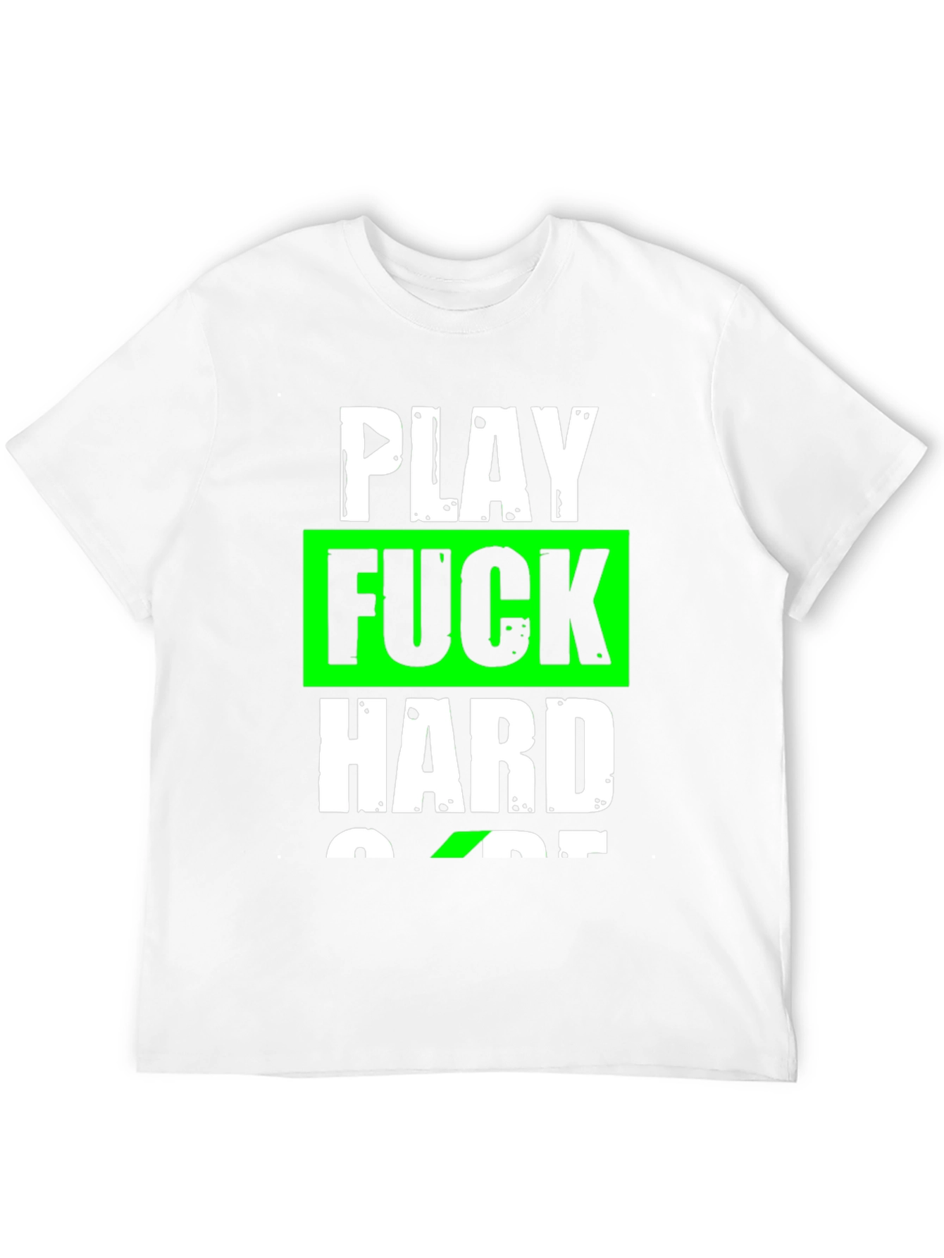 Play Hard T-Shirt Graphic Tee Slogan Shirt