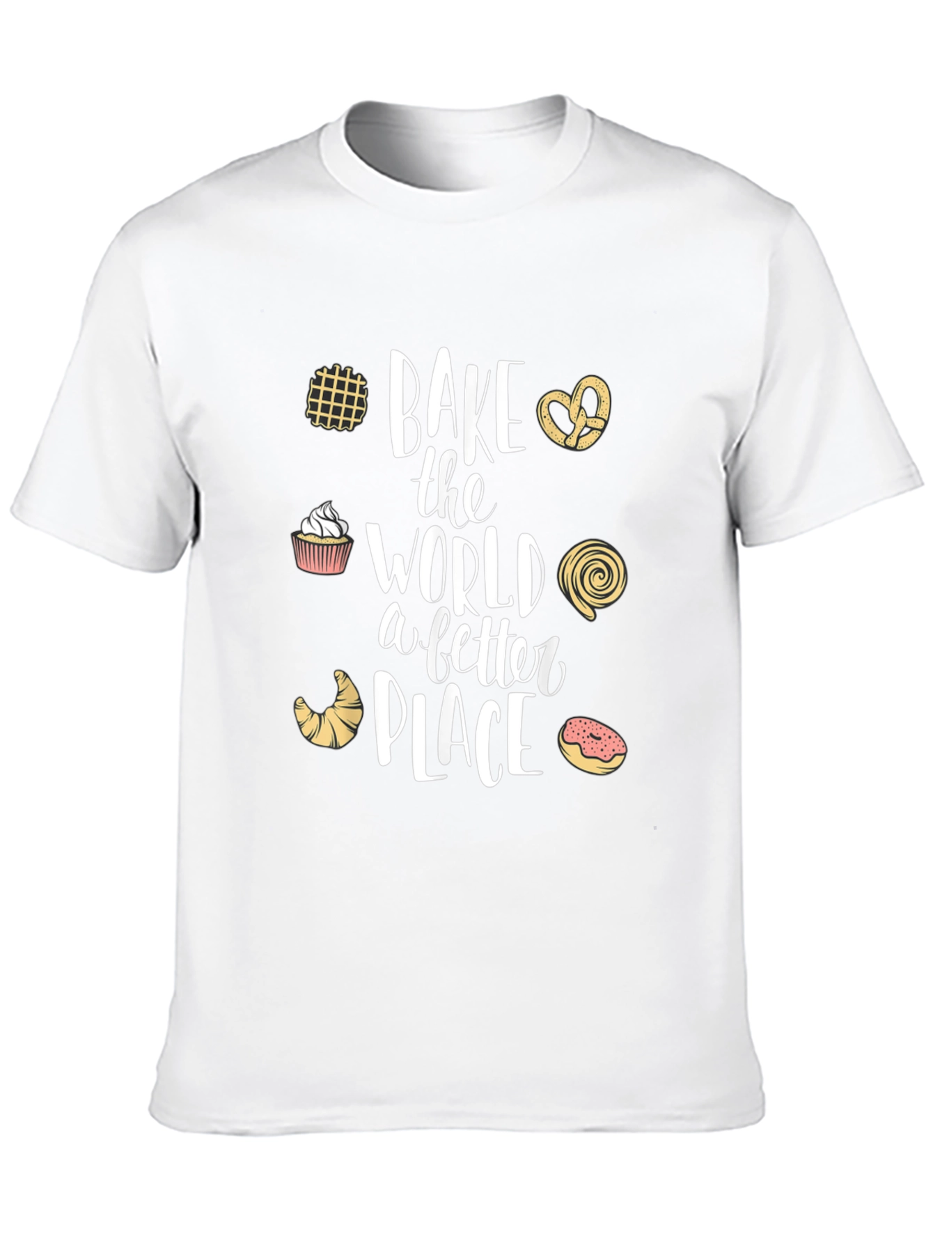 Bake the World Better T-Shirt