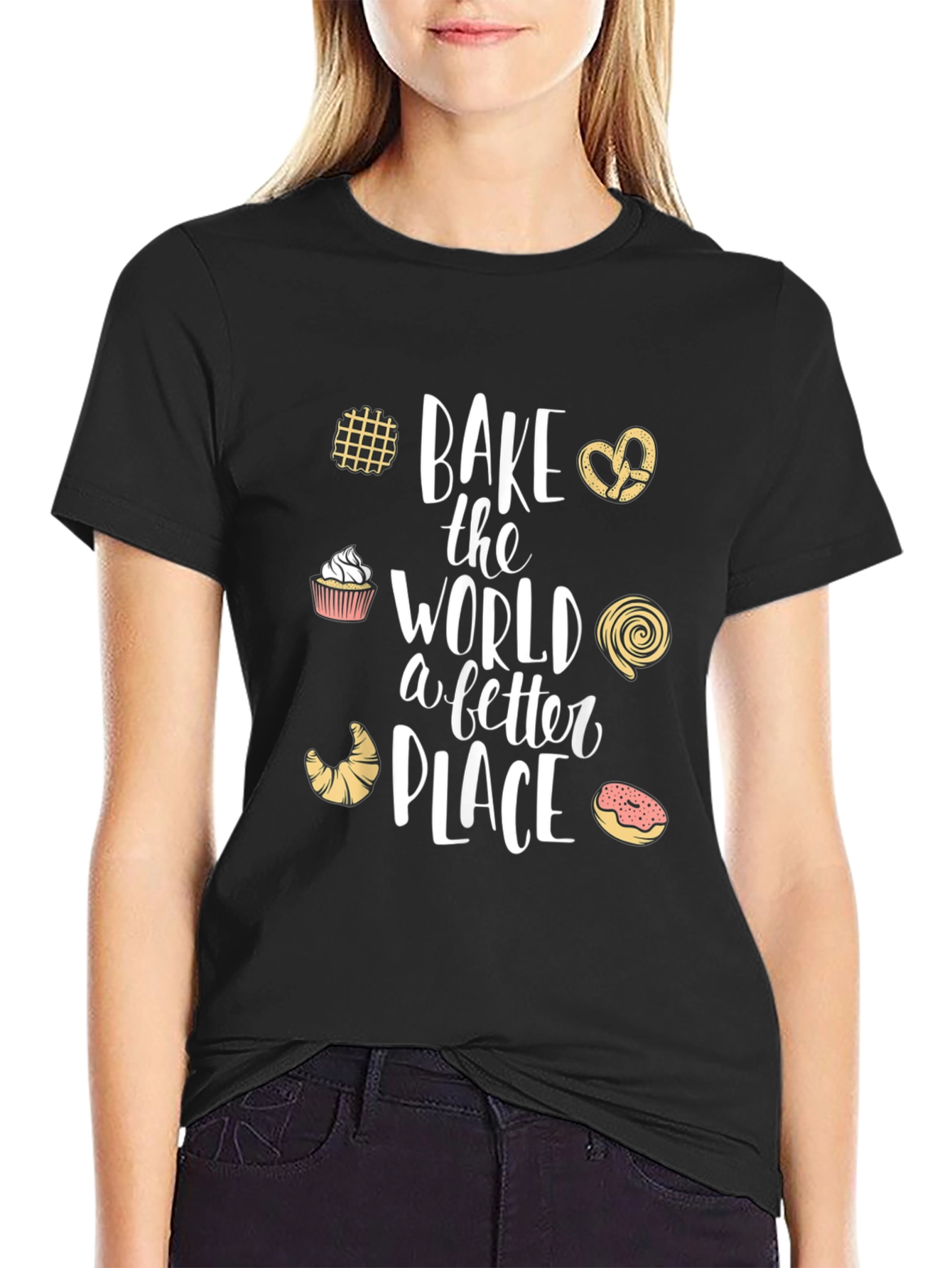 Bake the World Better T-Shirt