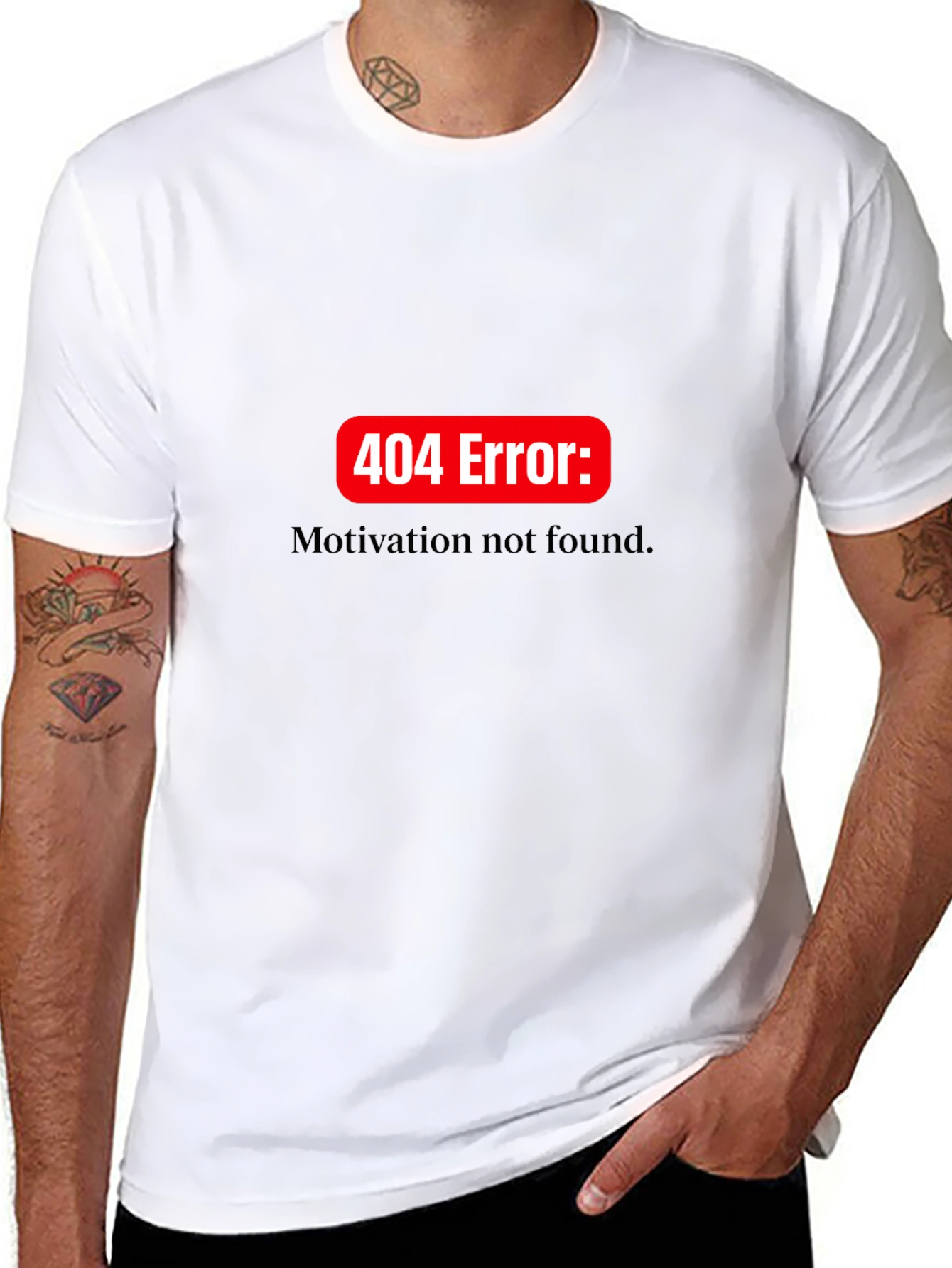 404 Error: Motivation Not Found T-Shirt