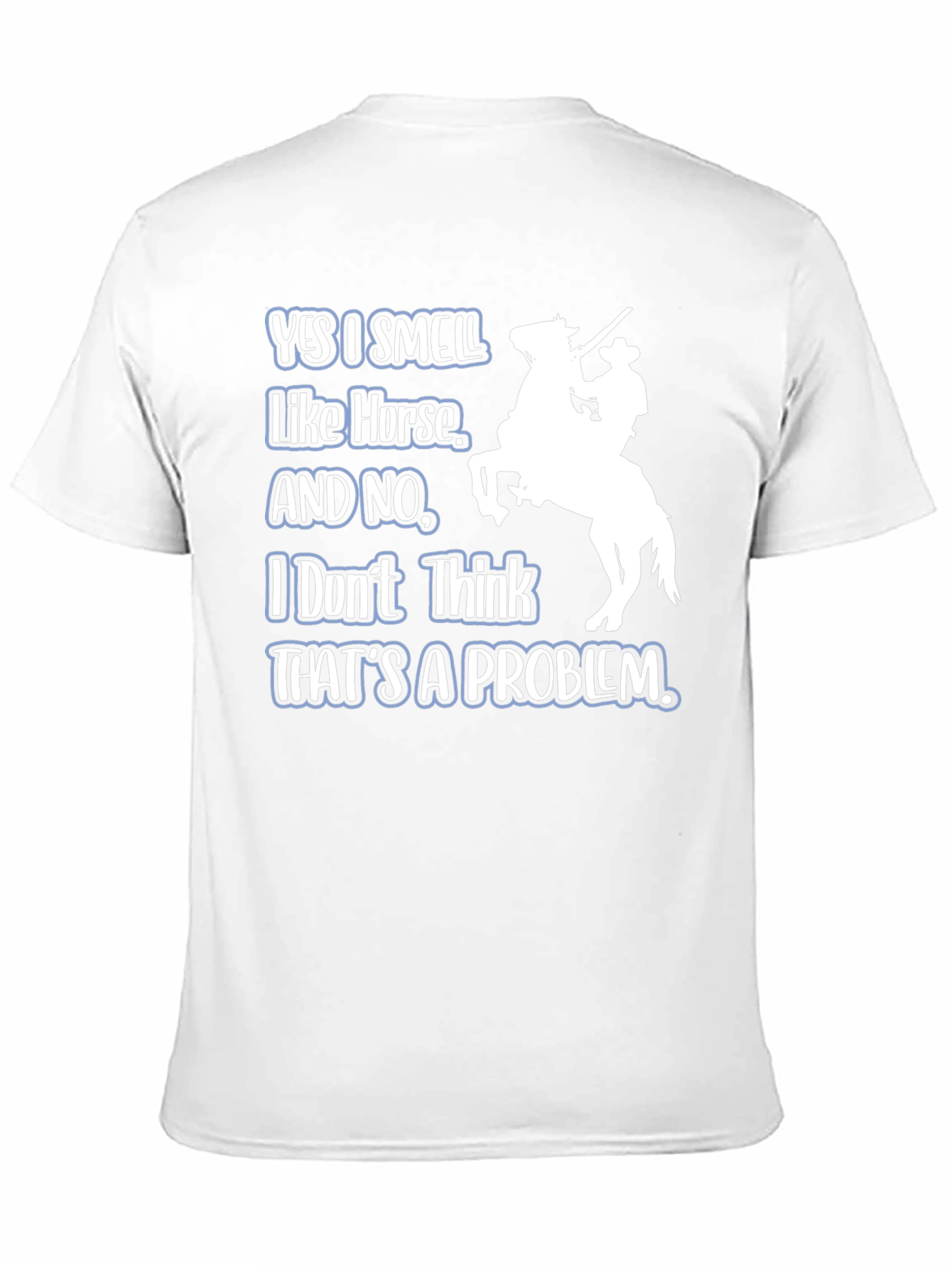 Yes I Smell Like Horse T-Shirt