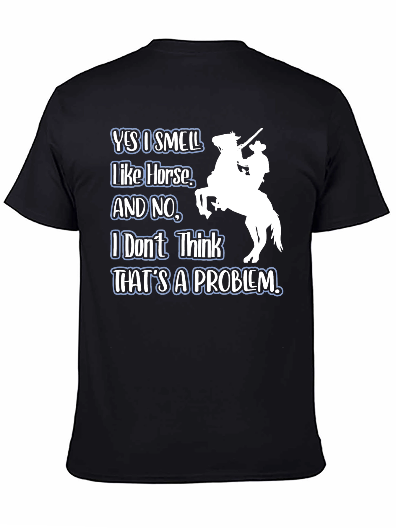 Yes I Smell Like Horse T-Shirt