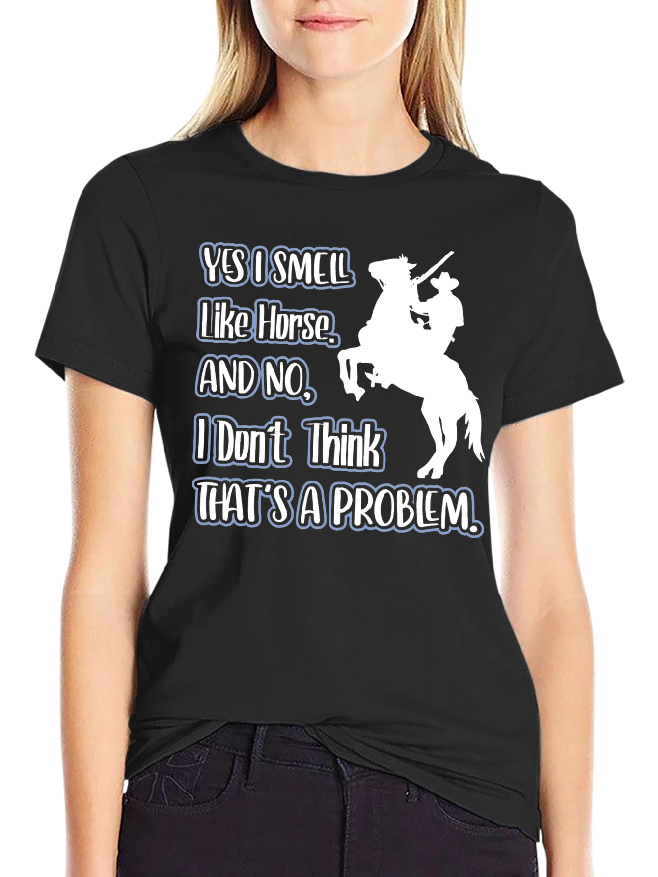 Yes I Smell Like Horse T-Shirt