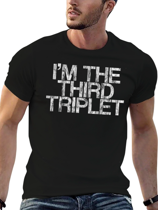 Im the Third Triplet T-Shirt Funny Graphic Tee