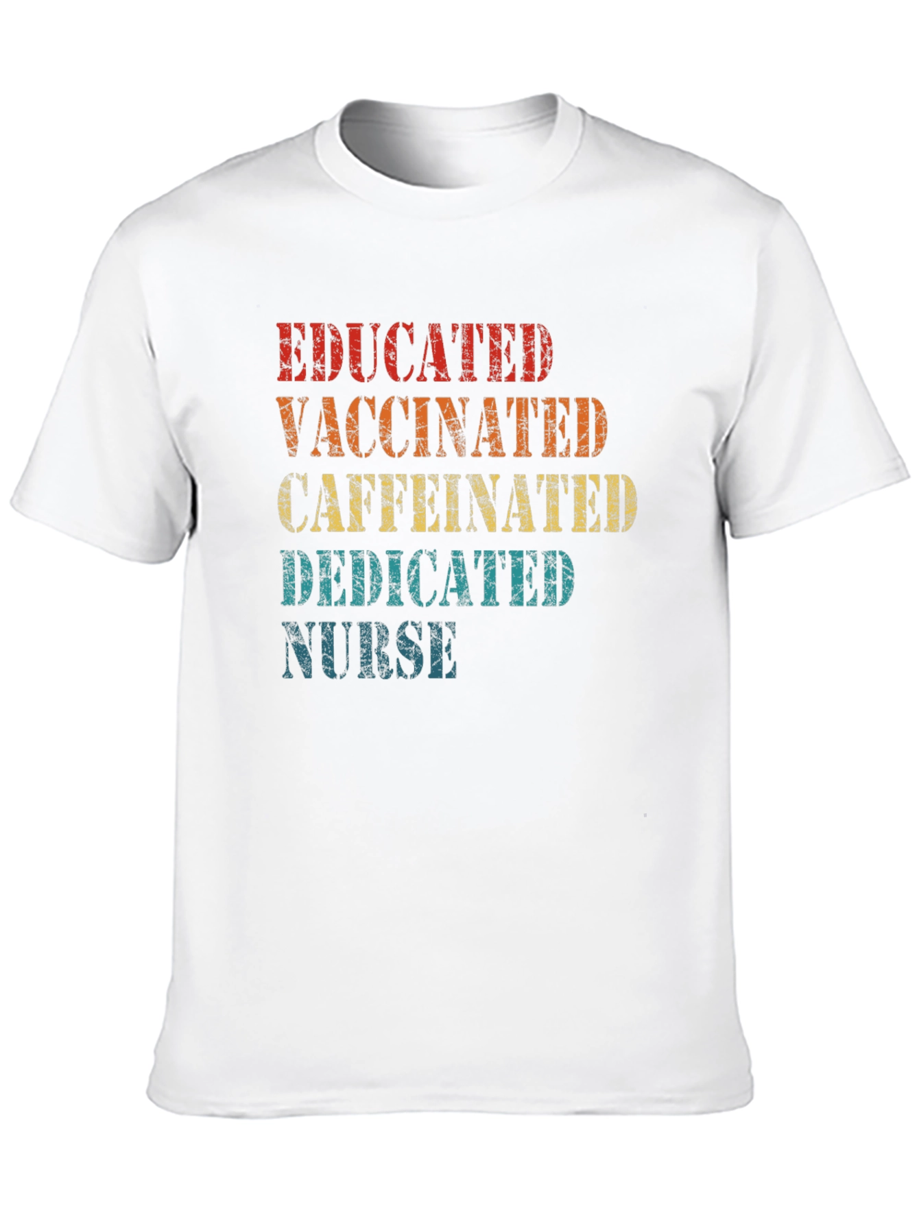 Educated Vaccinated Caffeinated Dedicated Nurse T-Shirt