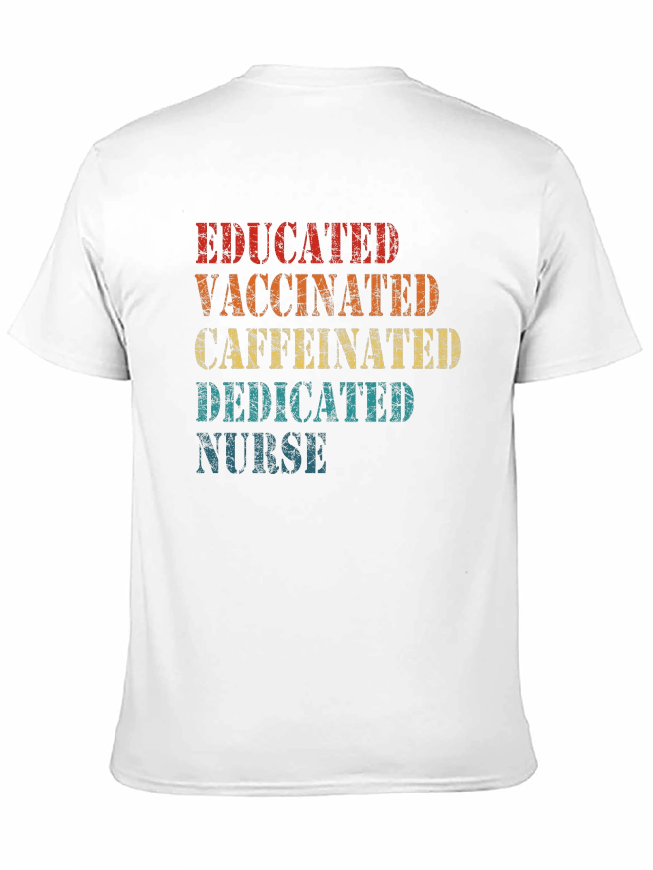 Educated Vaccinated Caffeinated Dedicated Nurse T-Shirt