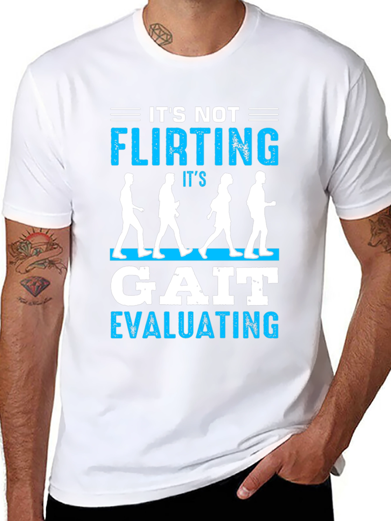 Its Not Flirting Gait Evaluating T-Shirt