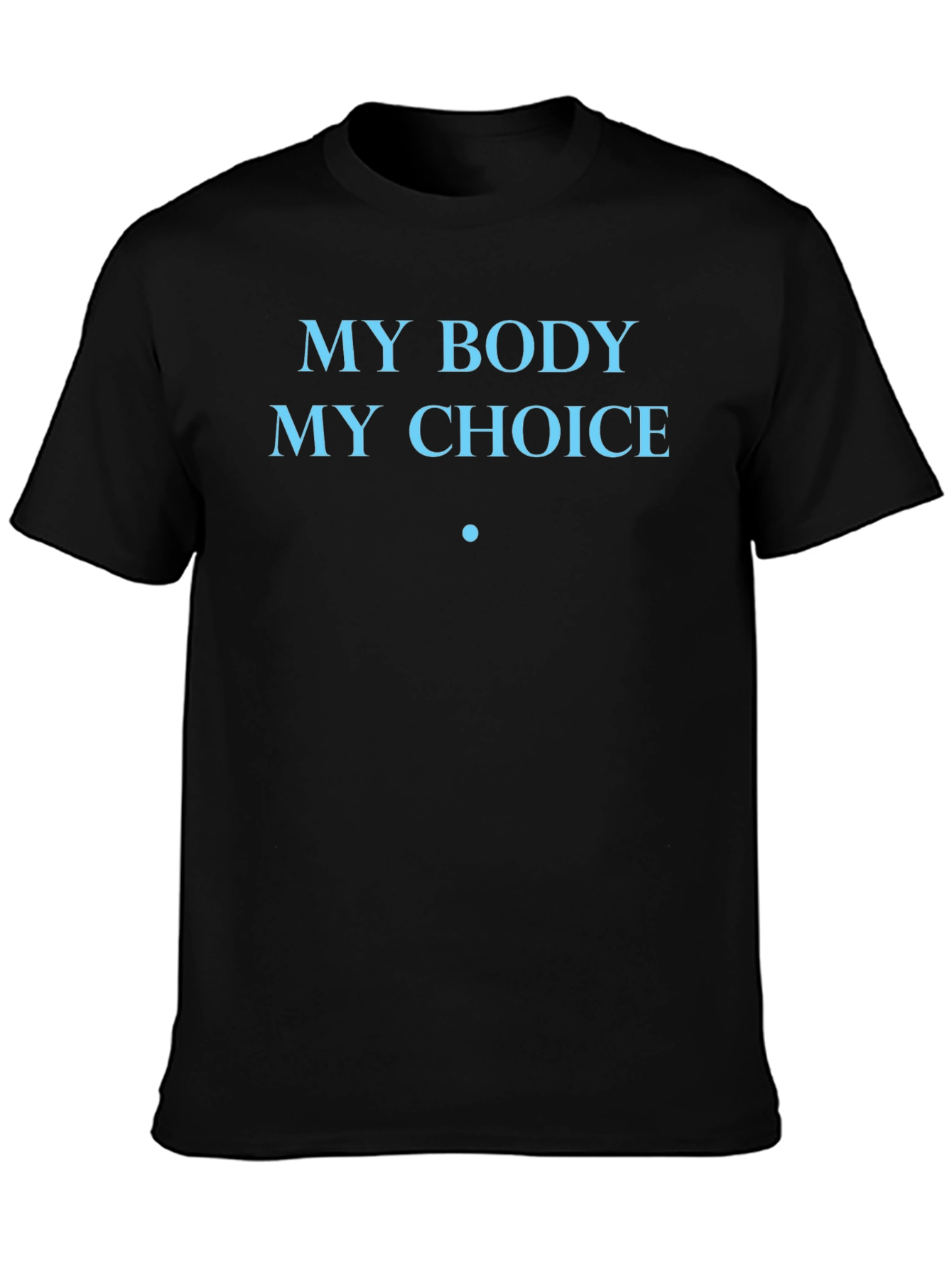 My Body My Choice Tee