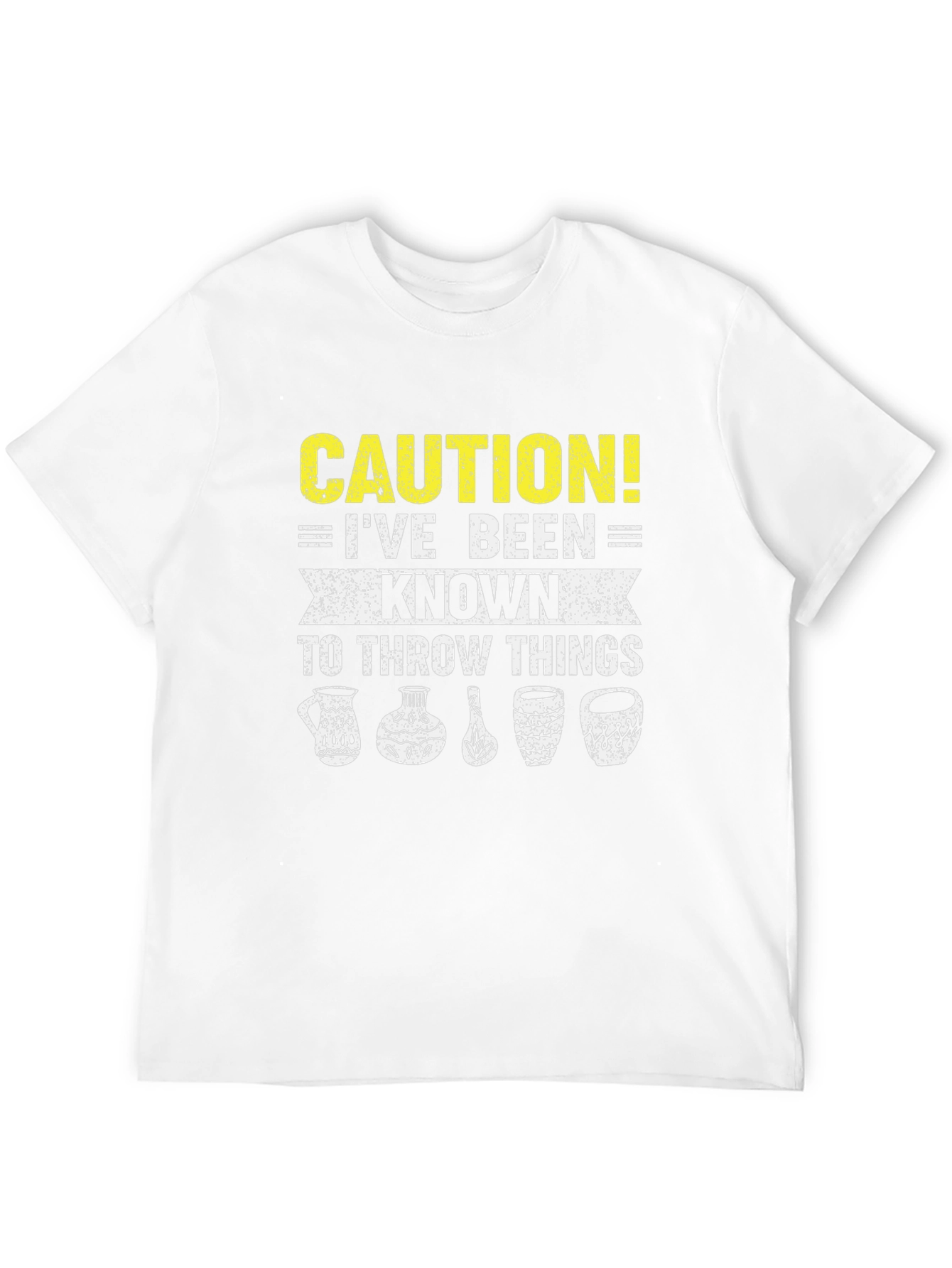 Caution I Throw Things Pottery T-Shirt