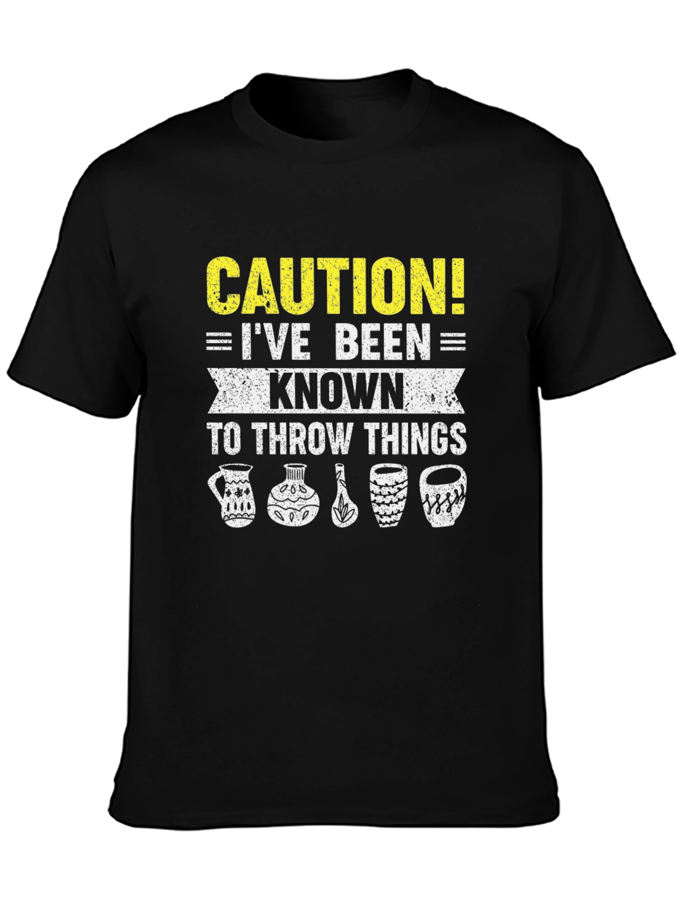 Caution I Throw Things Pottery T-Shirt