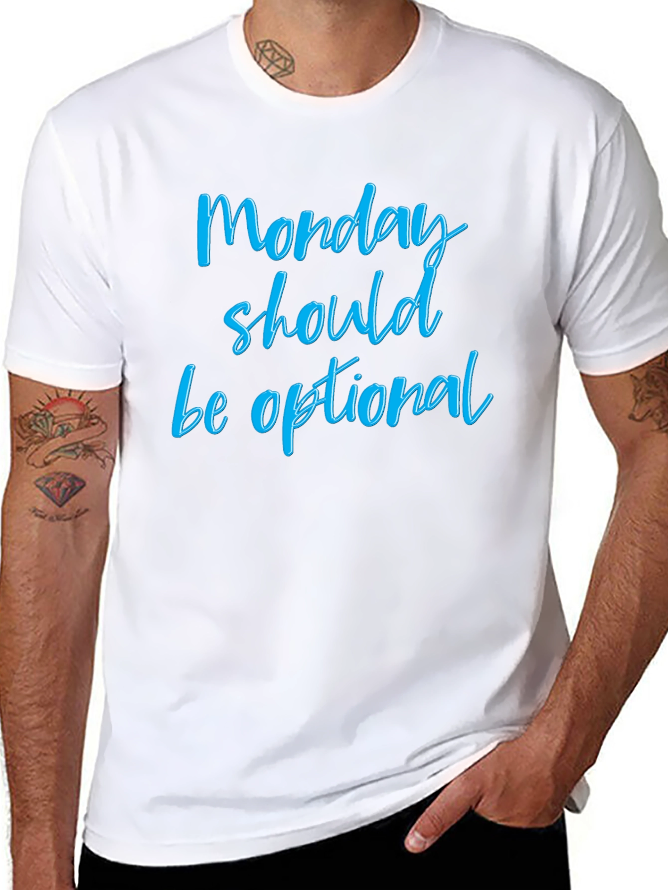 Monday Should Be Optional T-Shirt