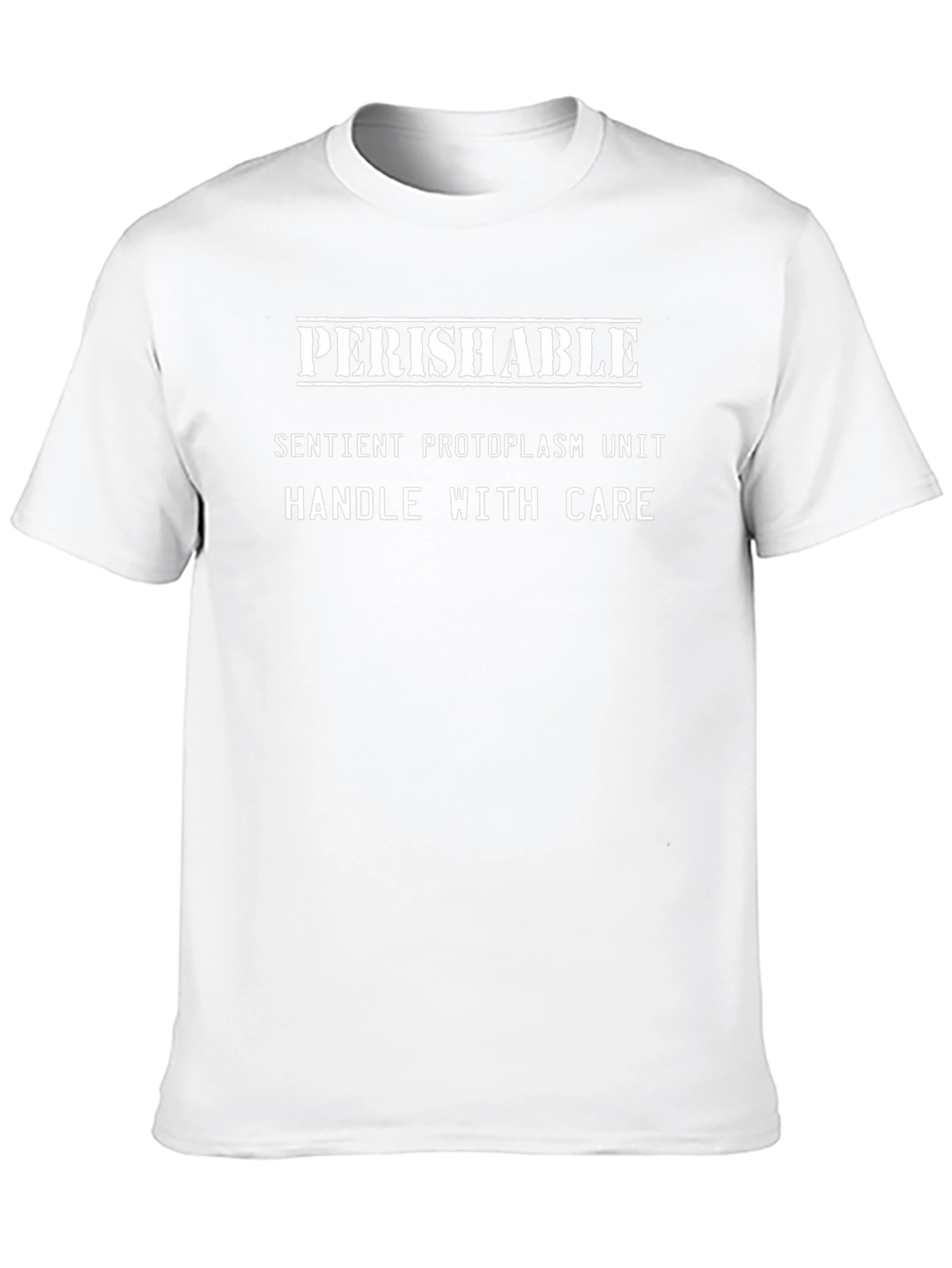 Perishable Sentient Protoplasm Unit T-Shirt
