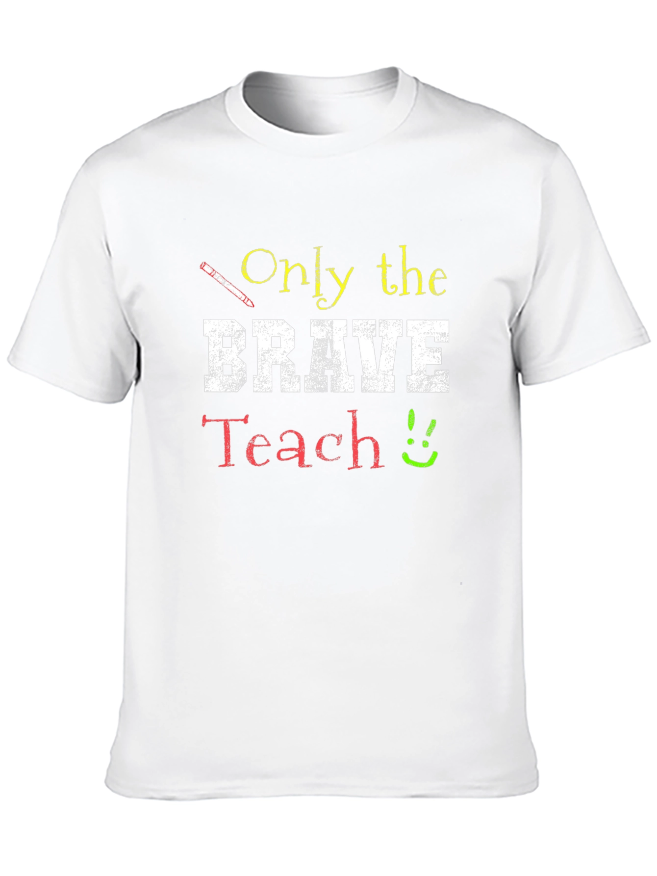 Only The Brave Teach T-Shirt