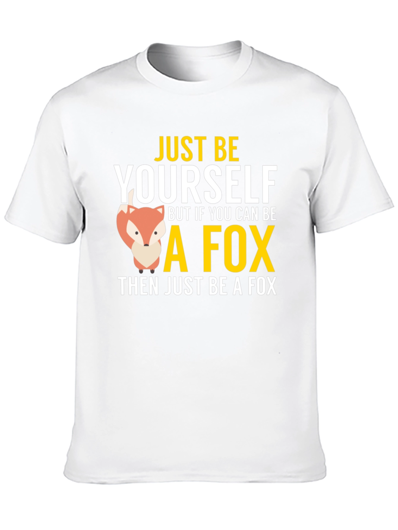 Just Be Yourself - Fox Graphic T-Shirt