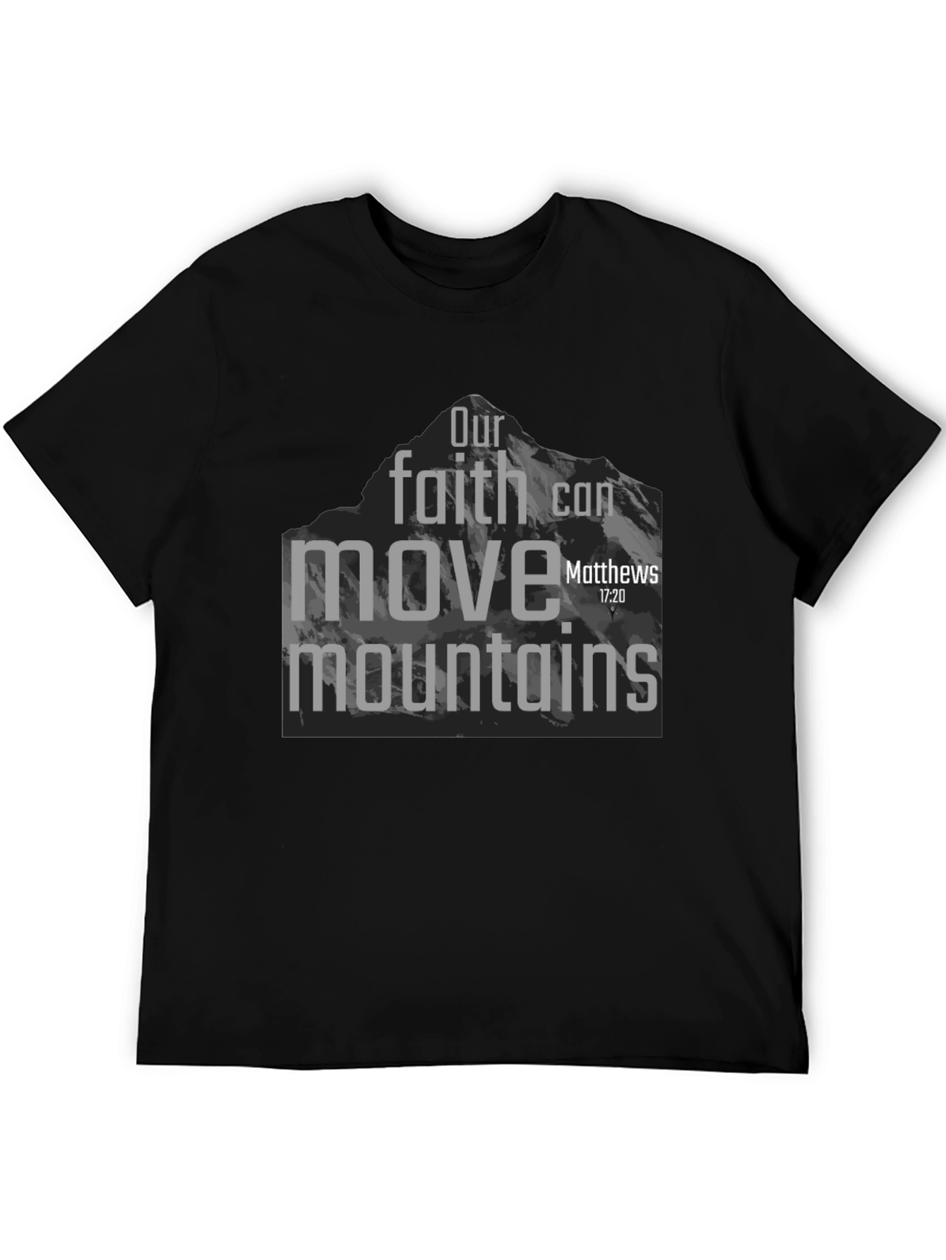 Faith Can Move Mountains Graphic T-Shirt