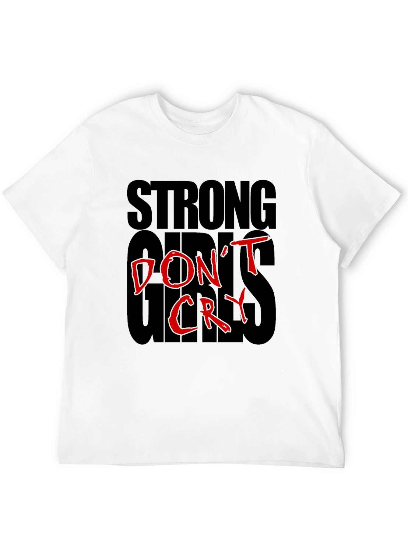 Strong Girls Dont Cry Graphic T-Shirt