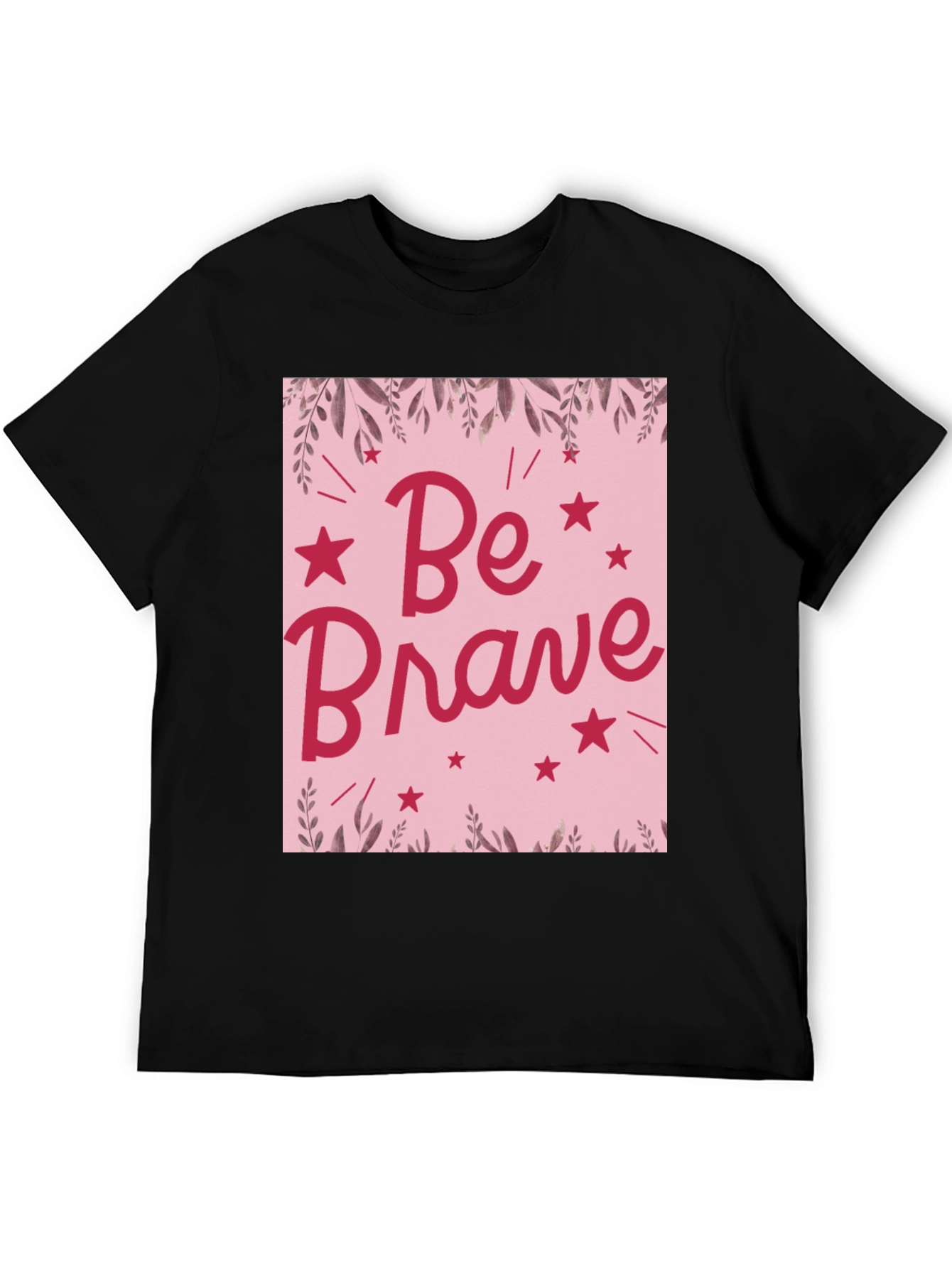 Be Brave Graphic Tee - Pink Design