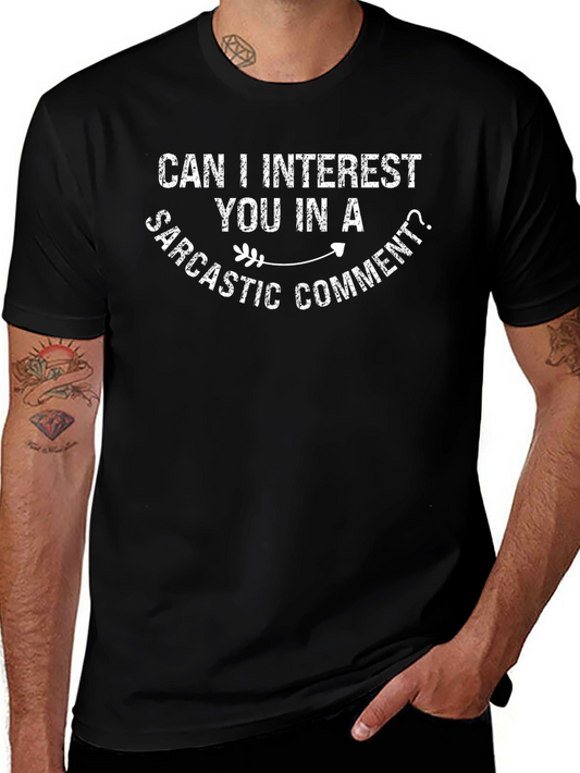 Sarcastic Comment T-Shirt - Funny Graphic Tee