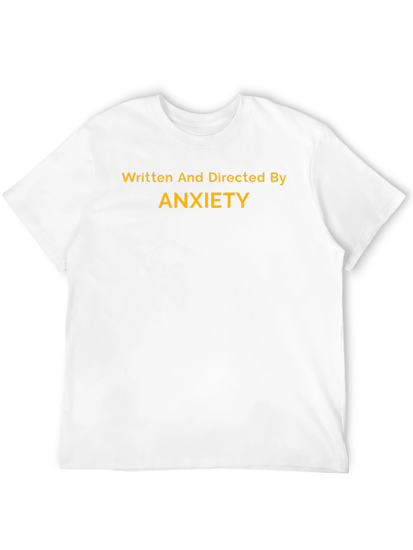 Anxiety Written and Directed T-Shirt