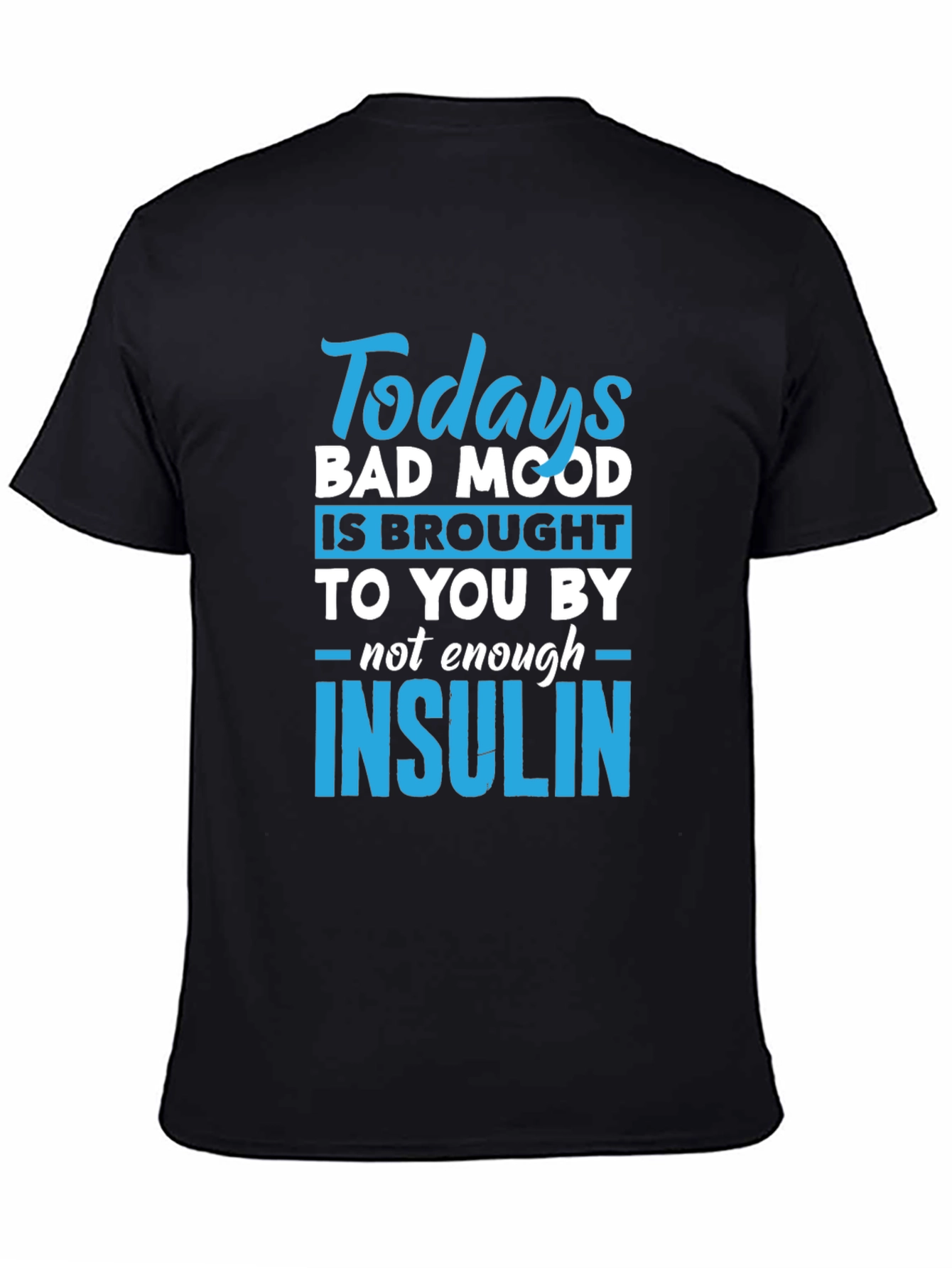 Funny Insulin T-Shirt - Todays Bad Mood Diabetic Tee