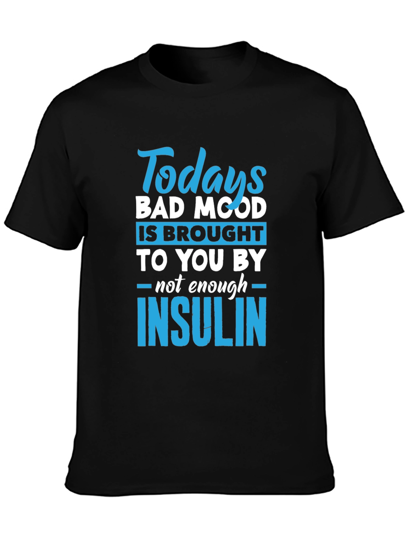 Funny Insulin T-Shirt - Todays Bad Mood Diabetic Tee