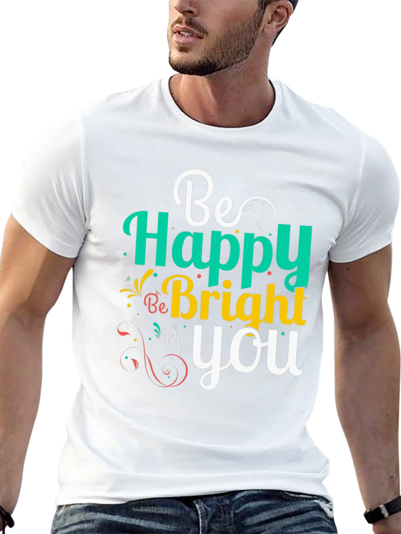 Be Happy Bright You Graphic Tee
