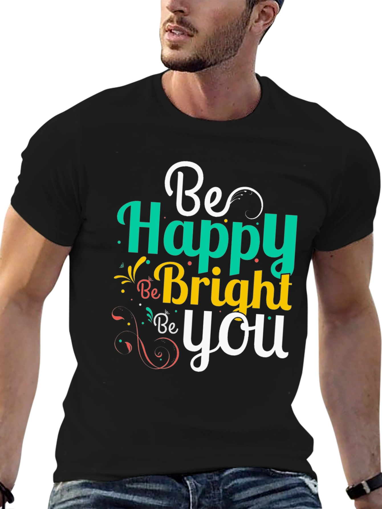 Be Happy Bright You Graphic Tee