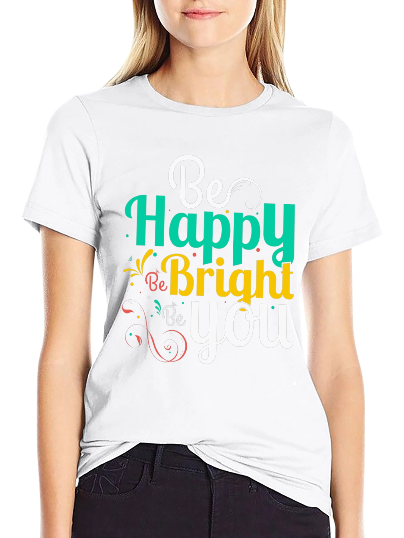 Be Happy Bright You Graphic Tee